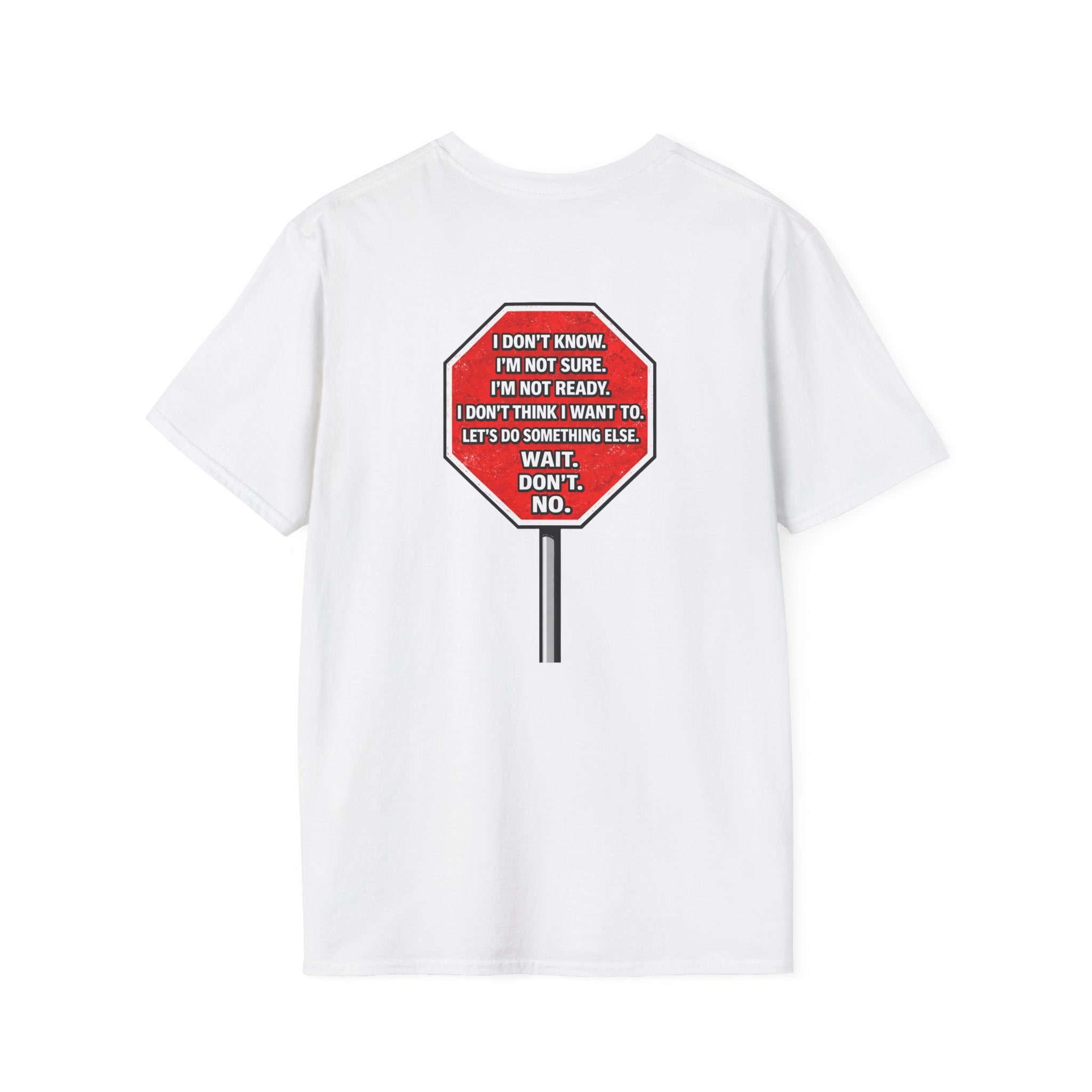 She Said STOP You Will Stop - Graphic T-Shirt