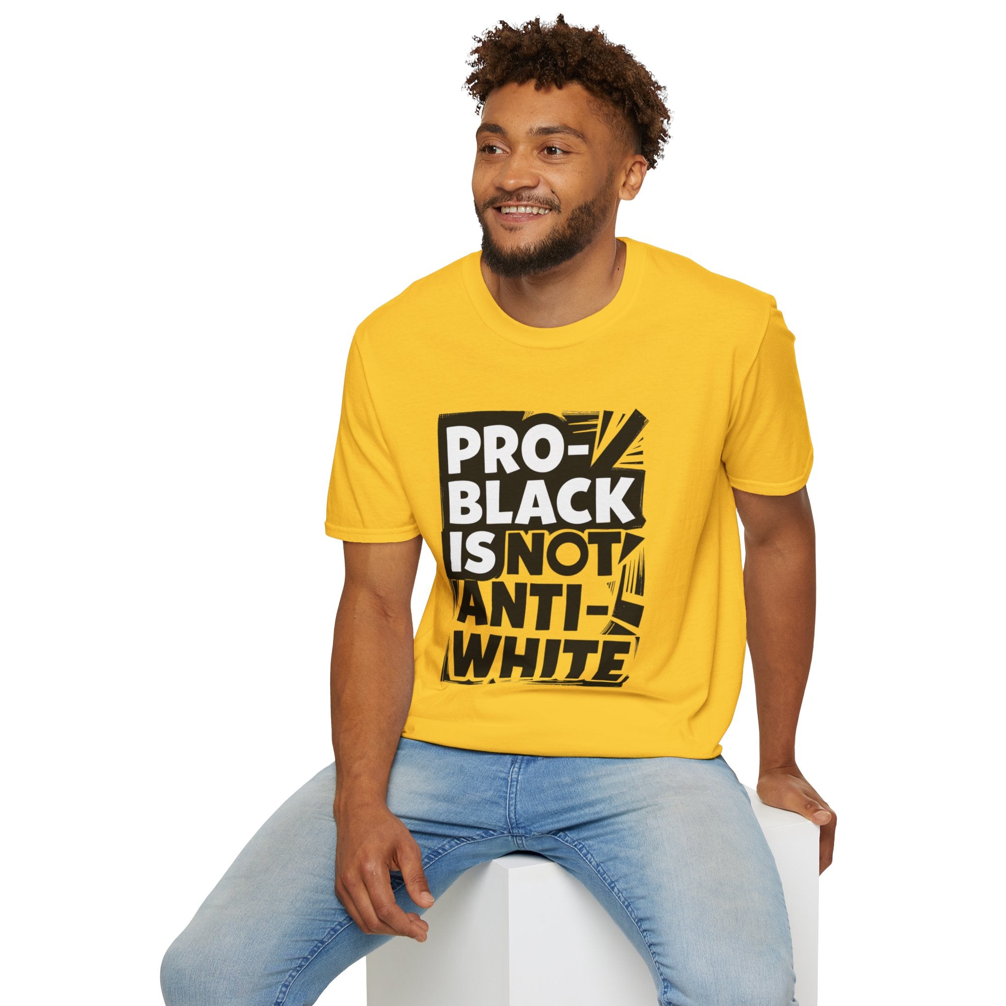 Pro-Black Is Not Anti-White Statement T-Shirt
