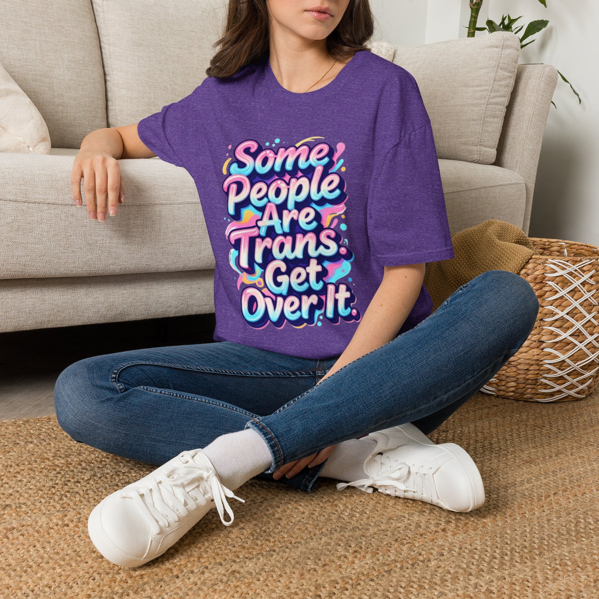 Some People are Trans T-Shirt — "Some People Are Trans. Get Over It." Colorful Pride Tee