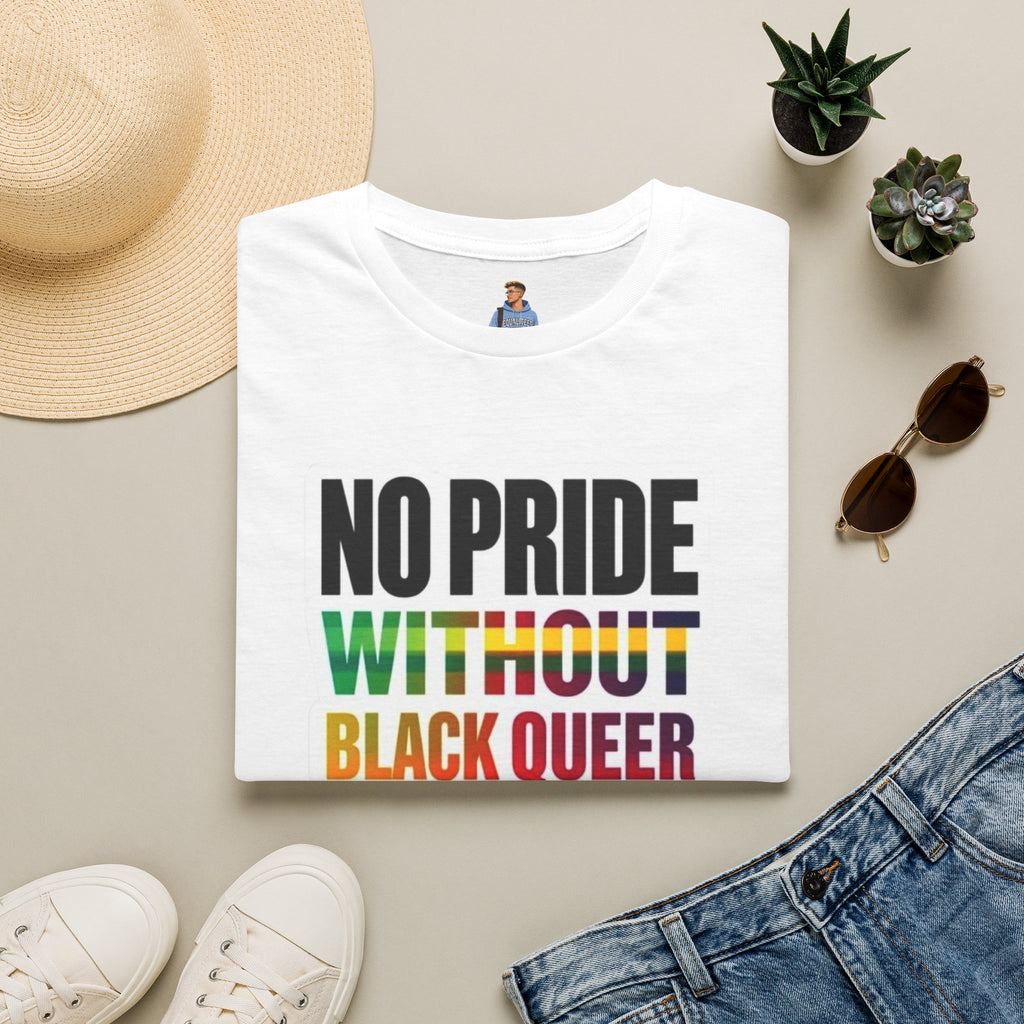 No Pride Without Black Queer Pride T-shirt