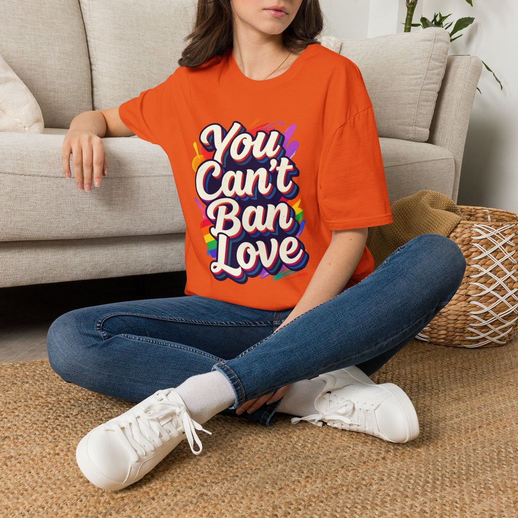 You Can't Ban Love T‑Shirt — Rainbow LGBTQ+ Pride Graphic Tee