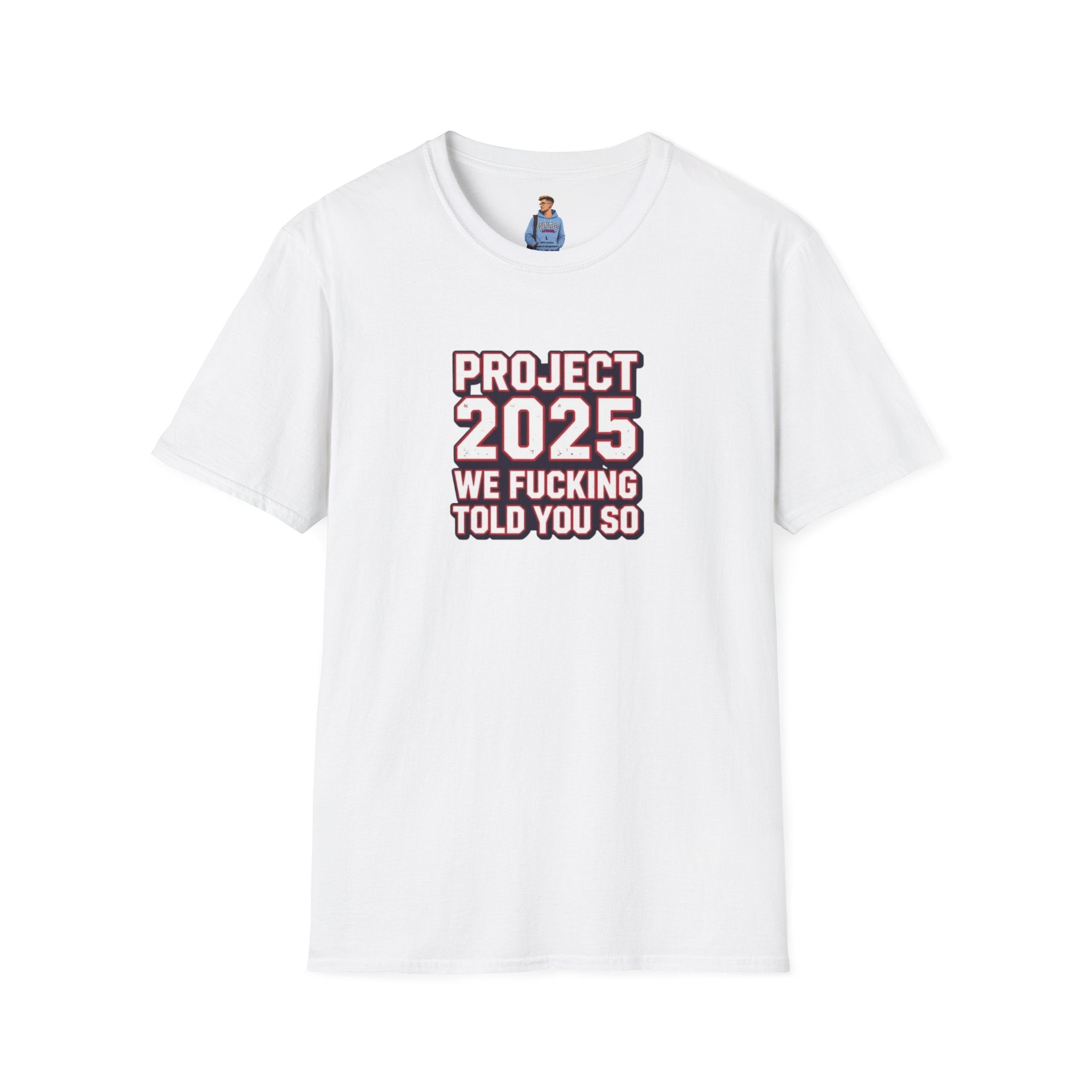 We Told You So PJ2025 T-Shirt