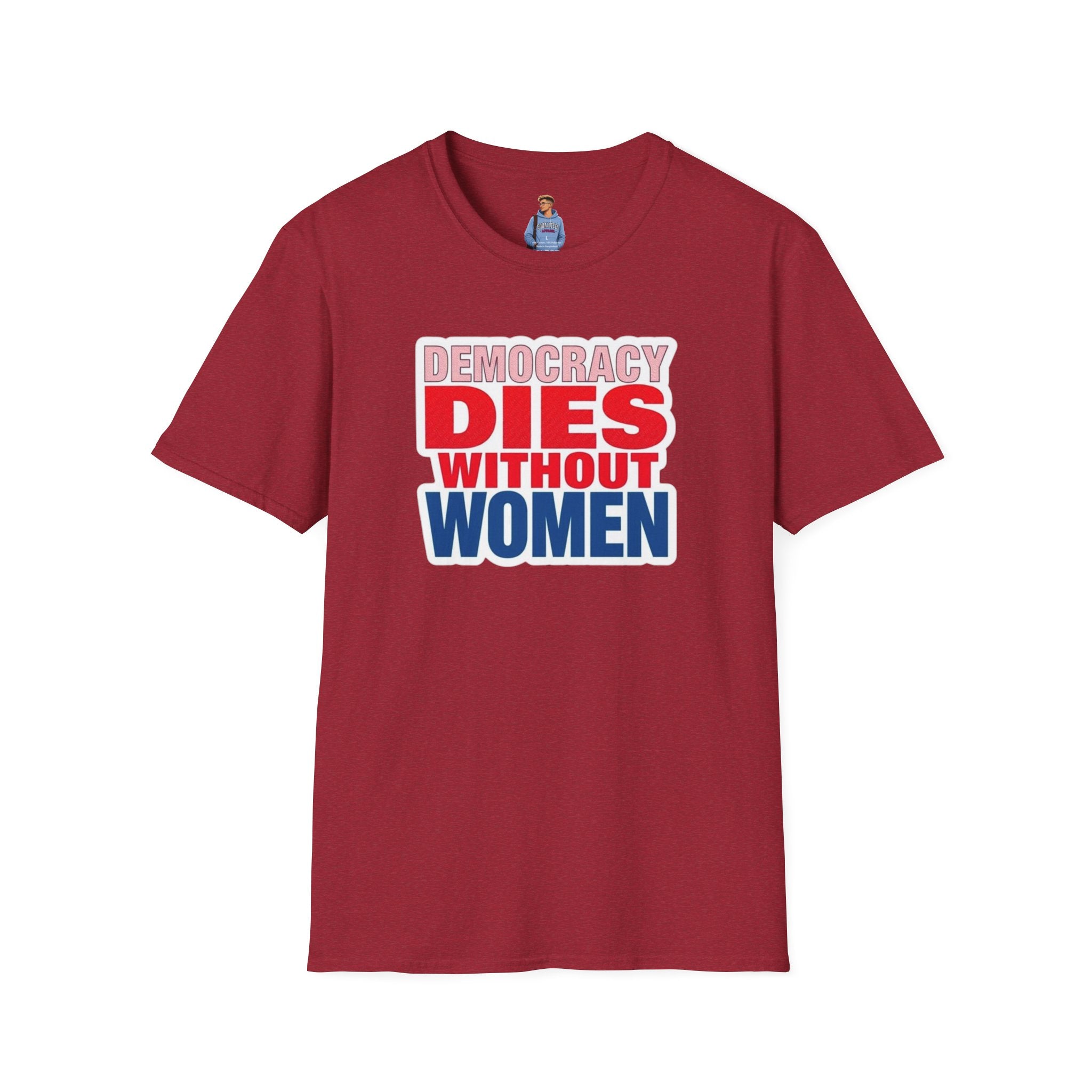 Democracy Dies Without Women Unisex Softstyle T-Shirt
