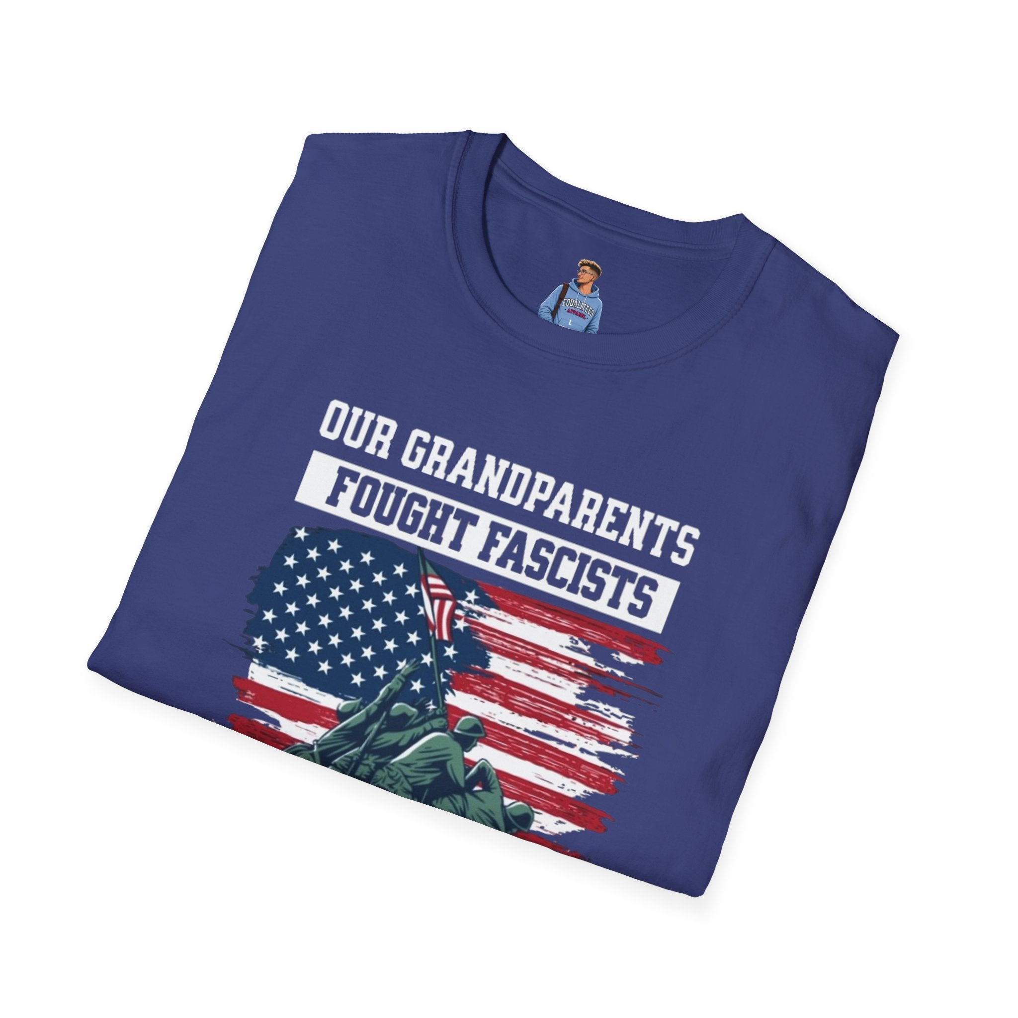 Unisex Softstyle T-Shirt: 'Our Grandparents Fought Fascists' Patriotic Tee