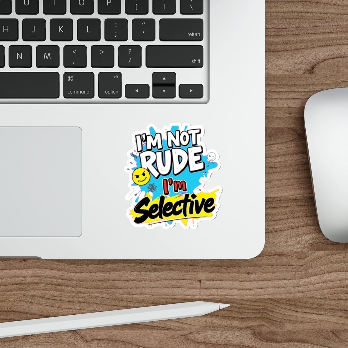 Die-Cut Stickers - I'm not Rude, I'm Selective - EqualiTees.Me