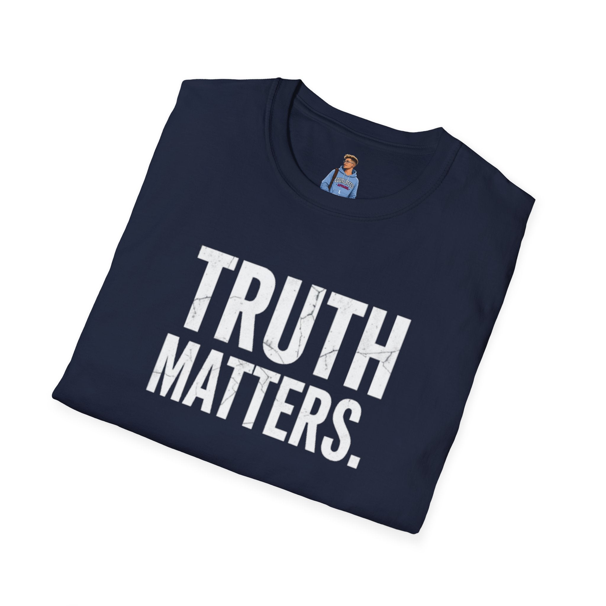 Camiseta unisex de estilo suave: camiseta con el lema "La verdad importa", ideal para activistas y uso diario.