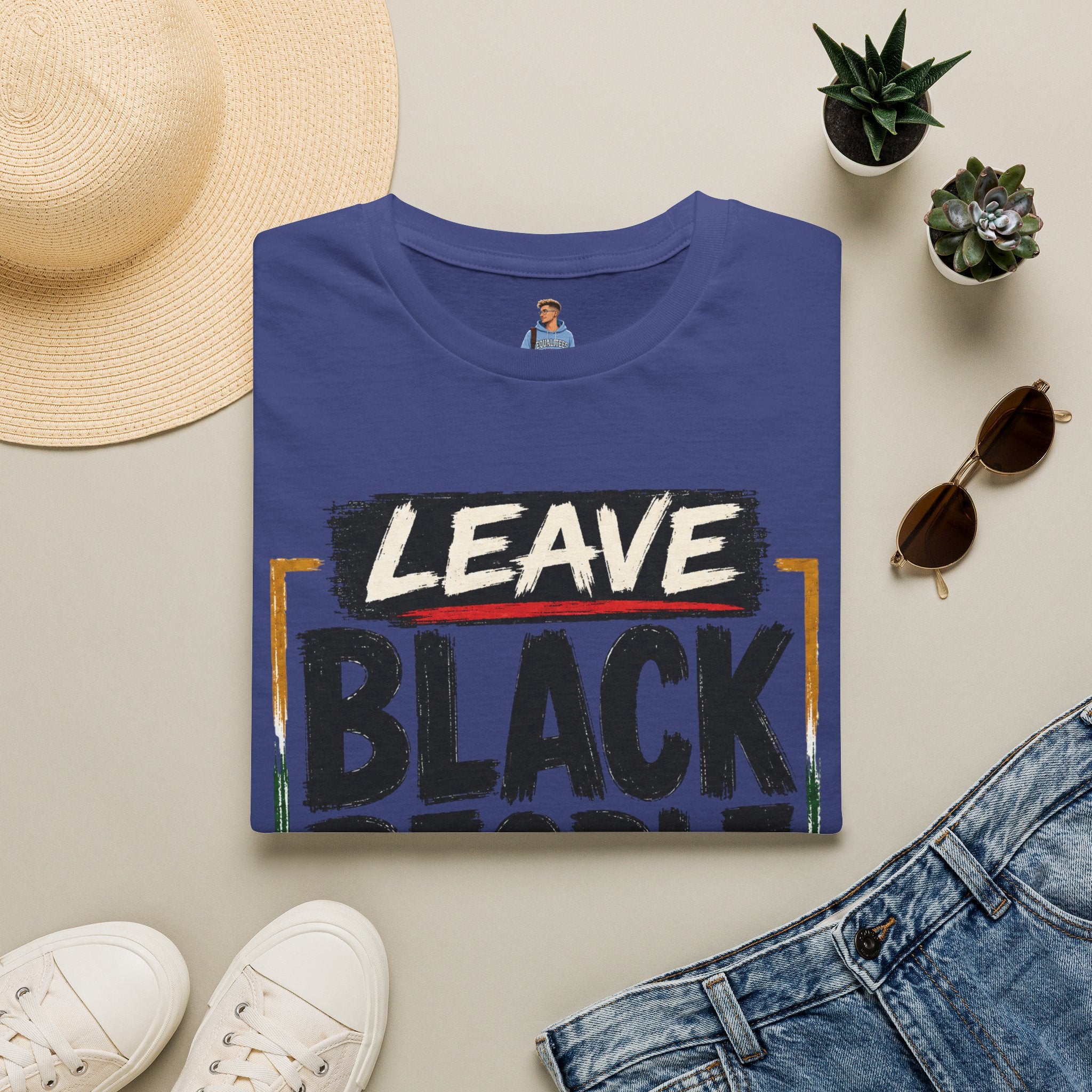 T-Shirt — "Leave Black People Alone" Social Justice Statement Tee