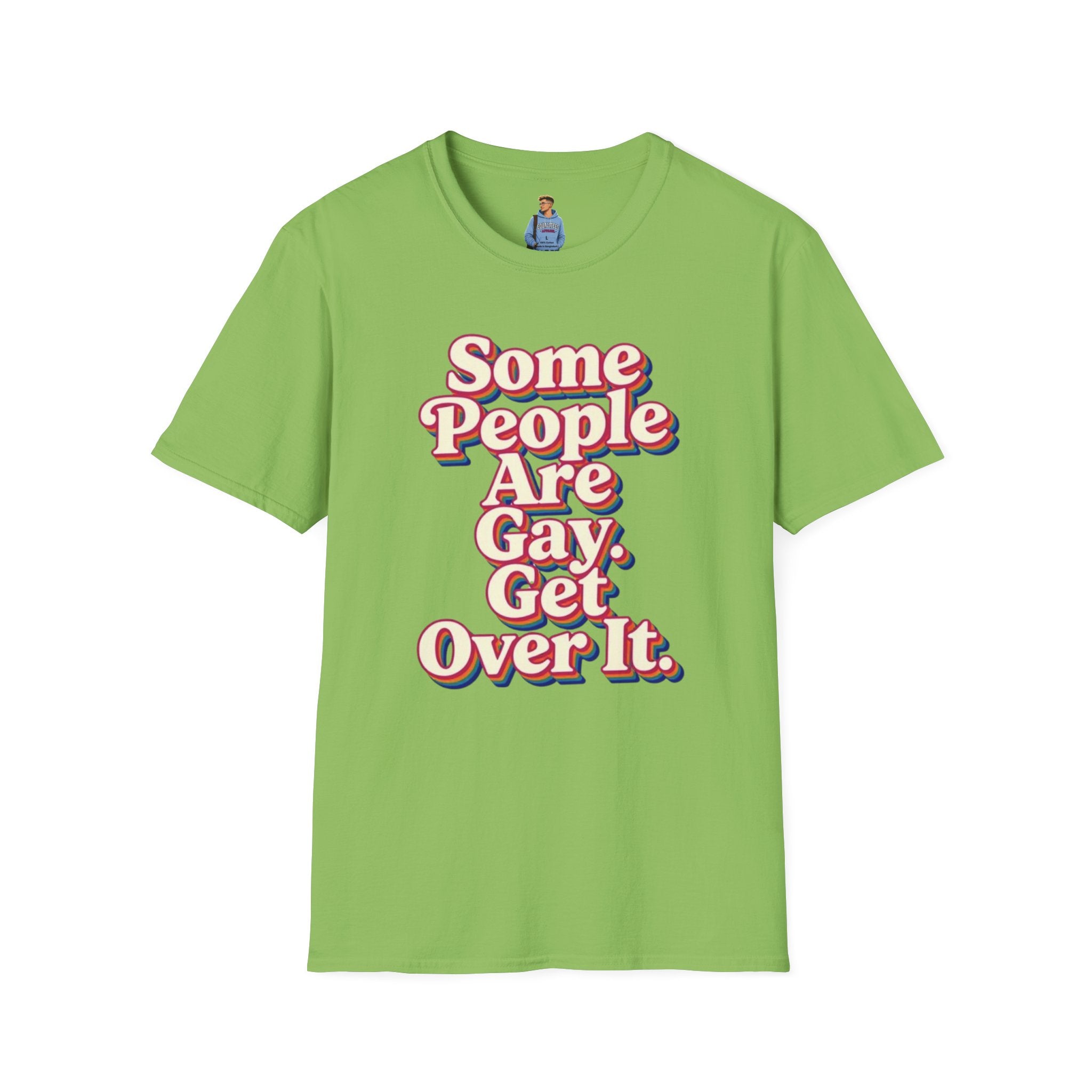 Some People Are Gay, Get Over It T-Shirt