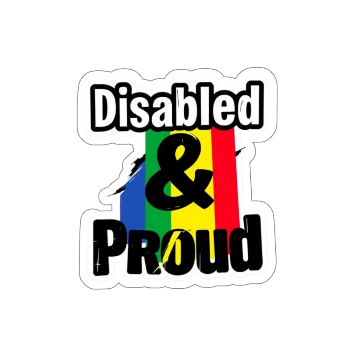Die-Cut Stickers - DISABLED & PROUD - EqualiTees.Me