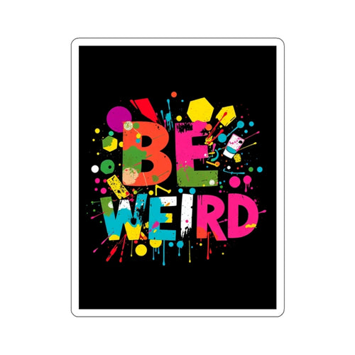 Pegatinas troqueladas - Be Weird
