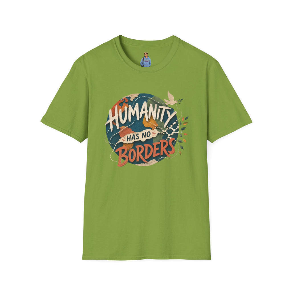 Humanity Has No Borders T-Shirt — Earth & Peace Graphic Tee