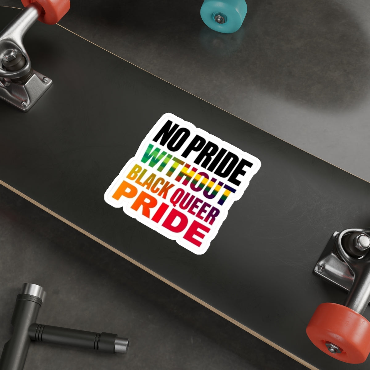 Die-Cut Stickers - NO PRIDE WITHOUT BLACK QUEER PRIDE - EqualiTees.Me