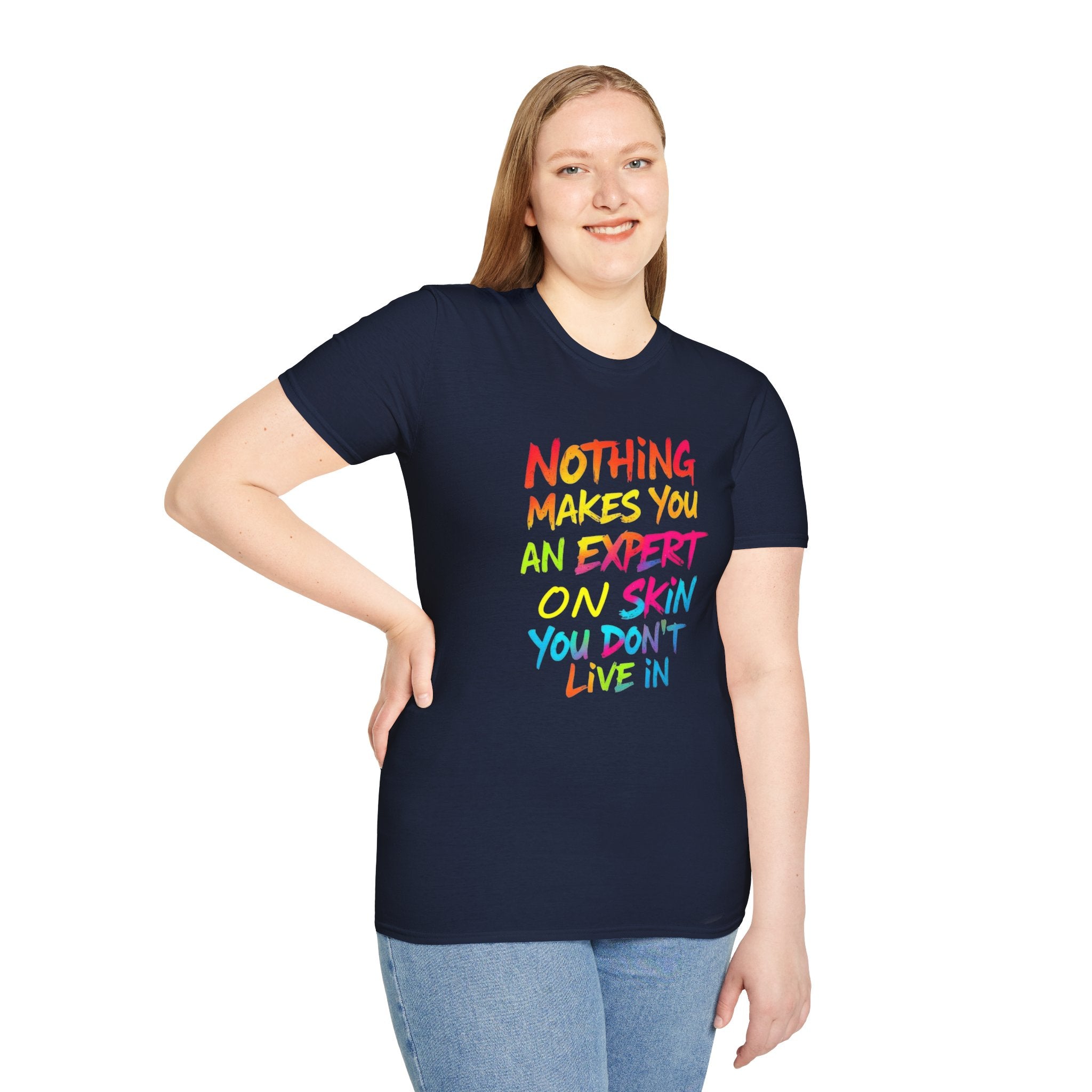 Nothing Makes You An Expert T-Shirt