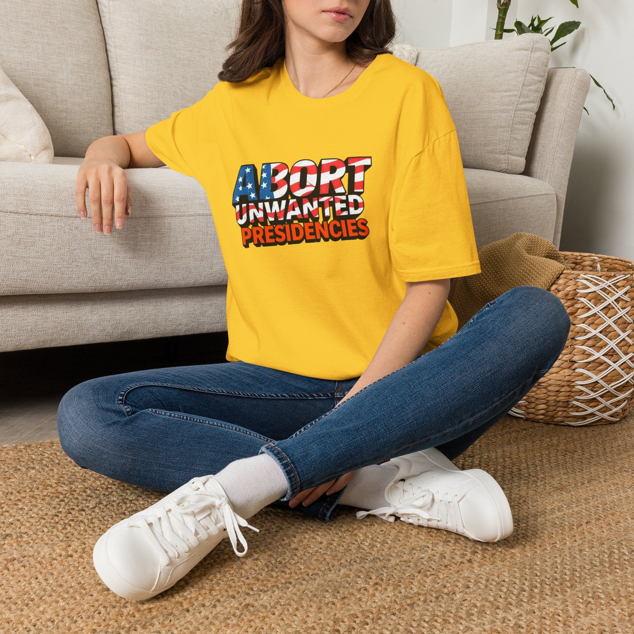 Abort Unwanted Presidencies Political Statement T-Shirt