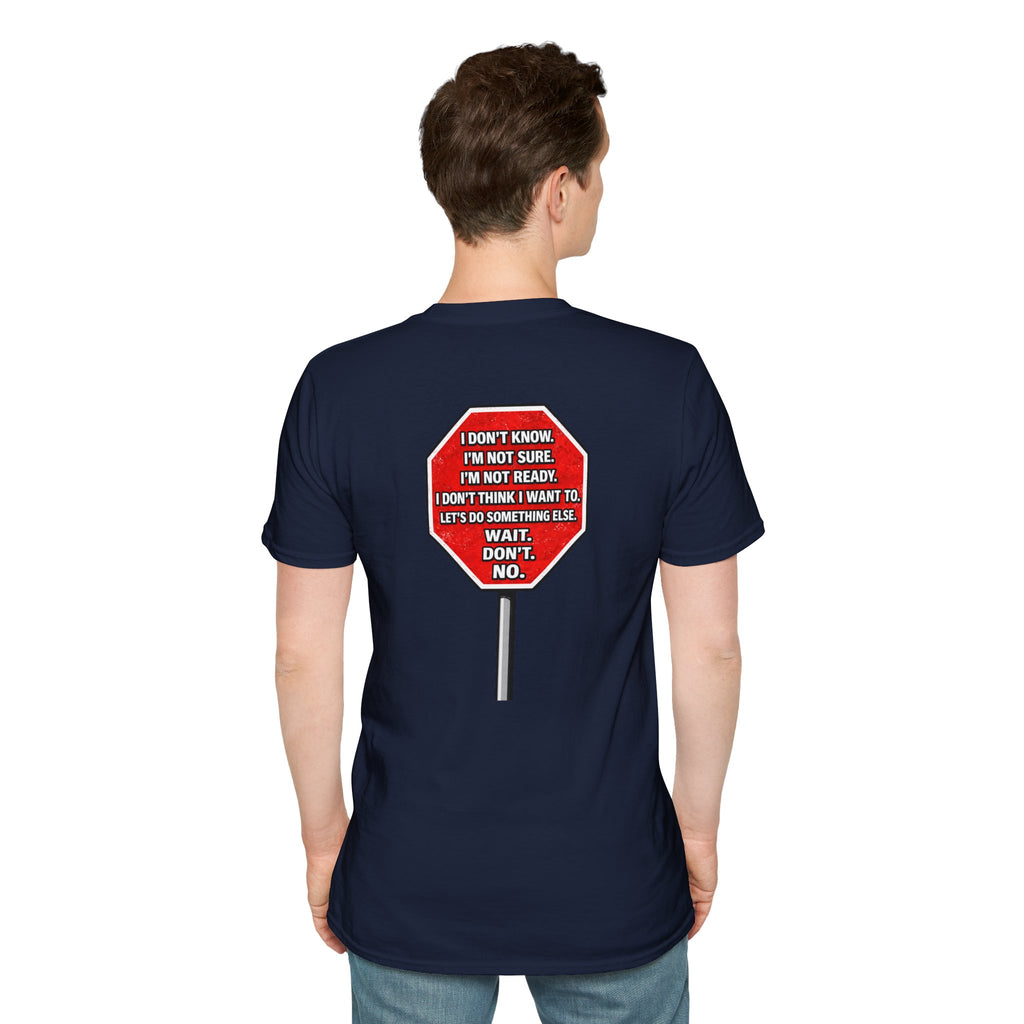 She Said STOP You Will Stop - Graphic T-Shirt