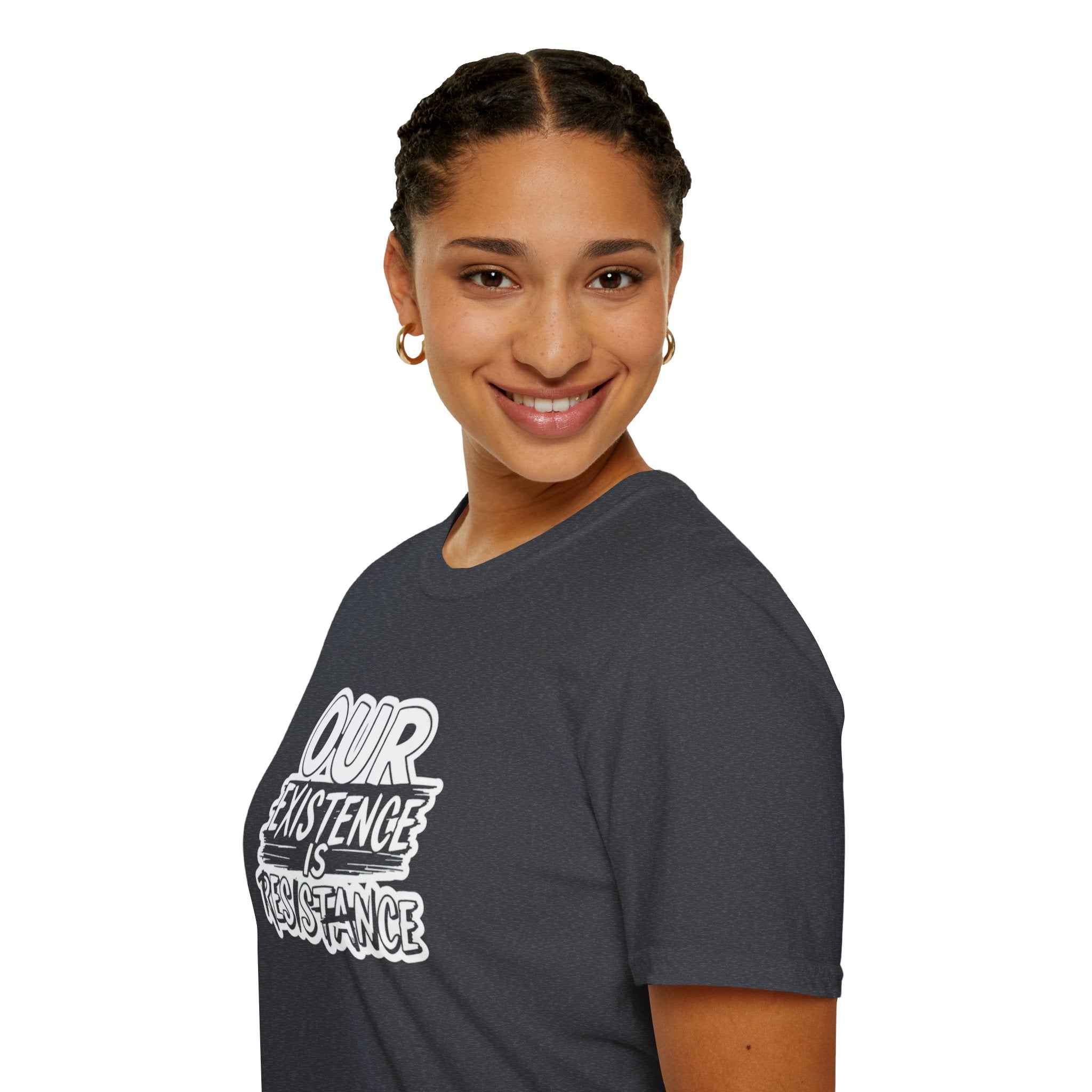 Our Existence is Resistance T-Shirt