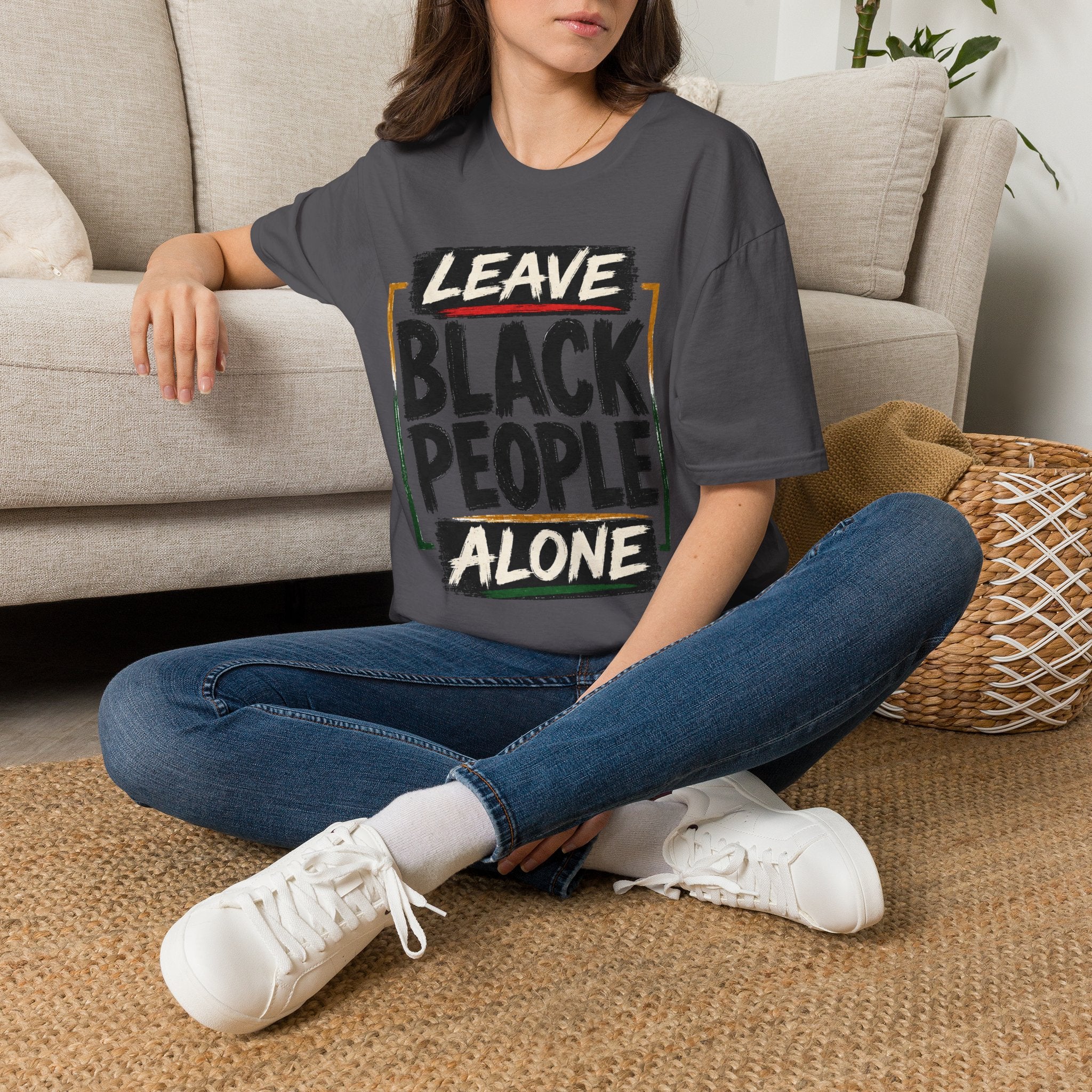T-Shirt — "Leave Black People Alone" Social Justice Statement Tee