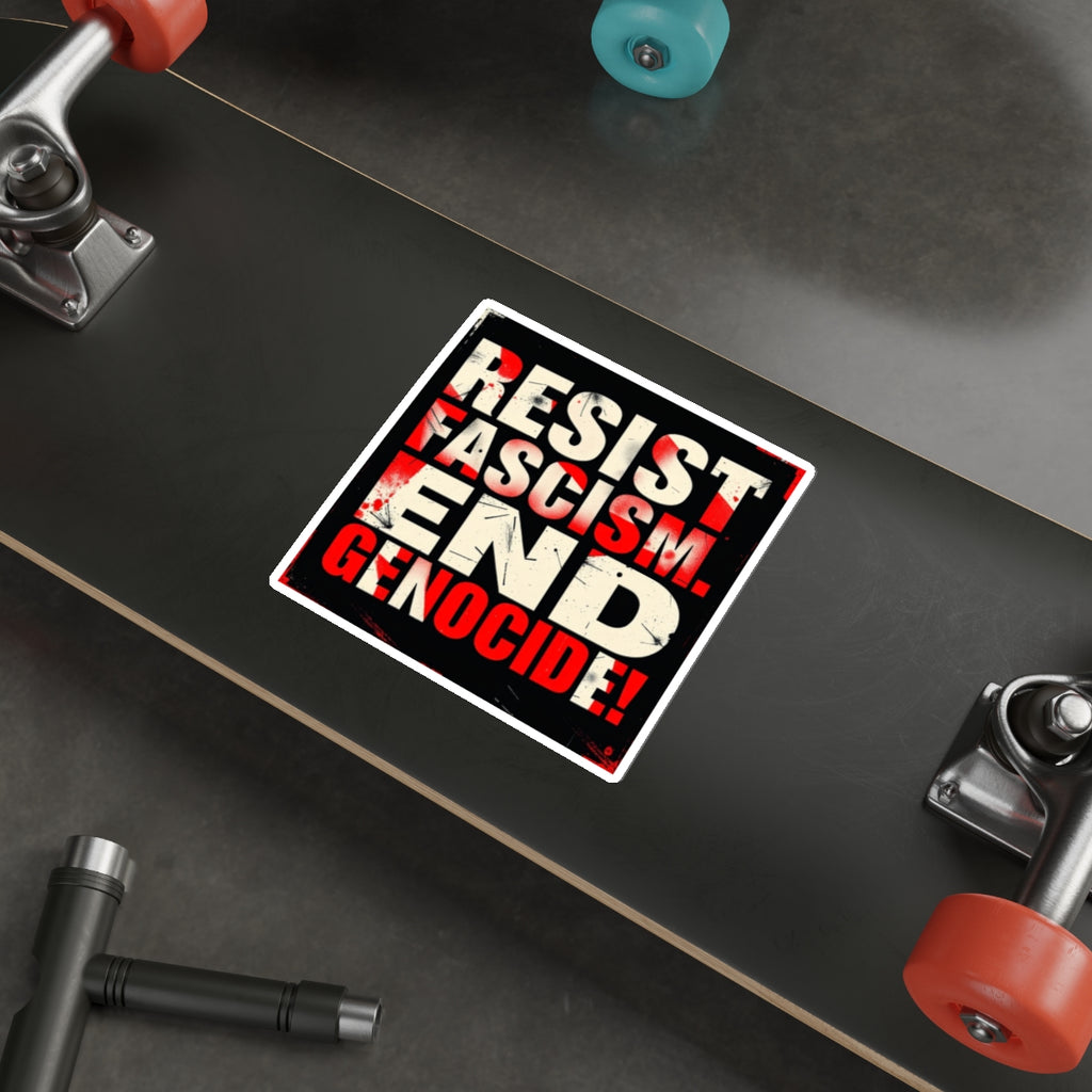 Die-Cut Stickers -  RESIST FASCISM. END GENOCIDE. - EqualiTees.Me