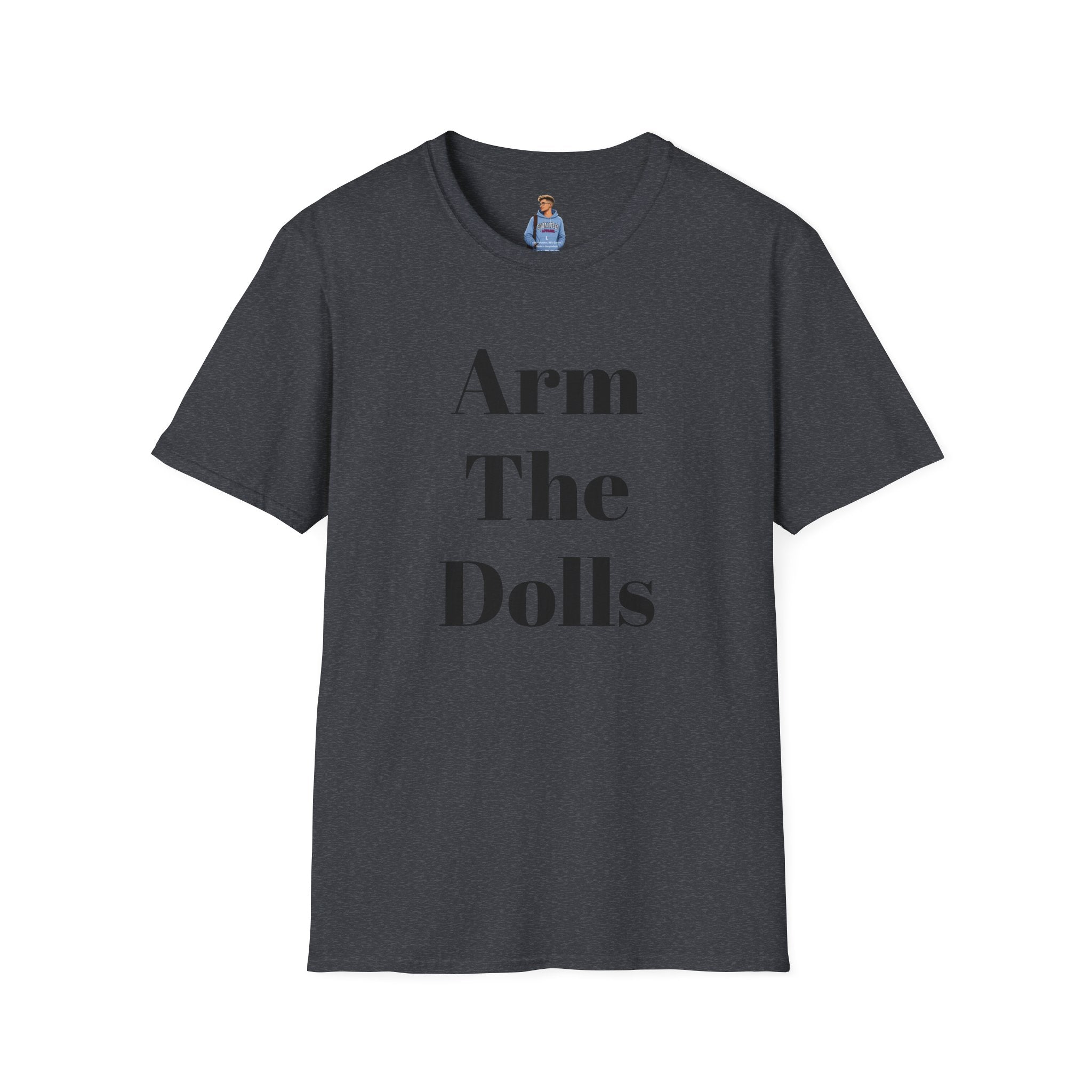 Arm The Dolls — Minimalist Statement T-Shirt