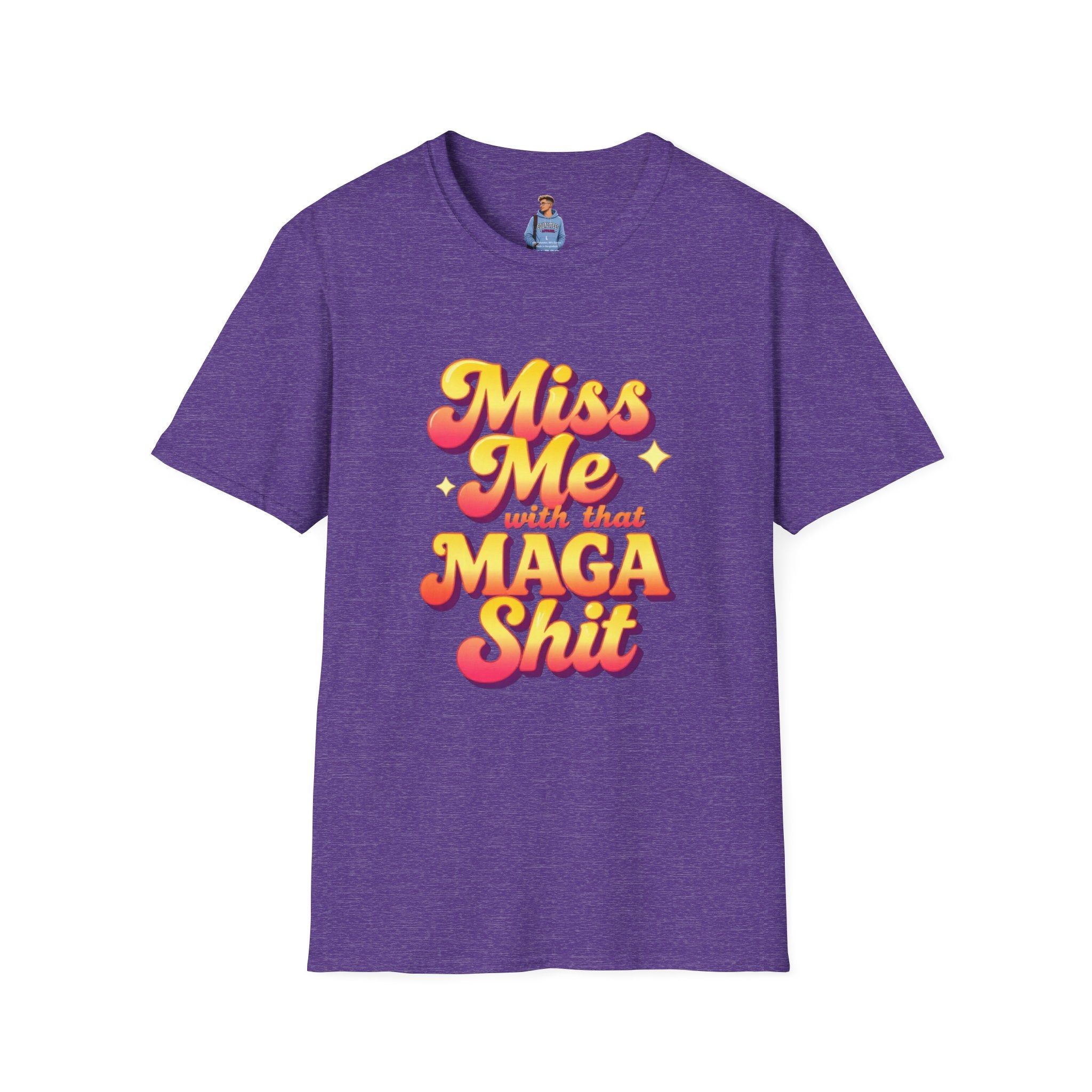 Miss Me With That MAGA T-Shirt