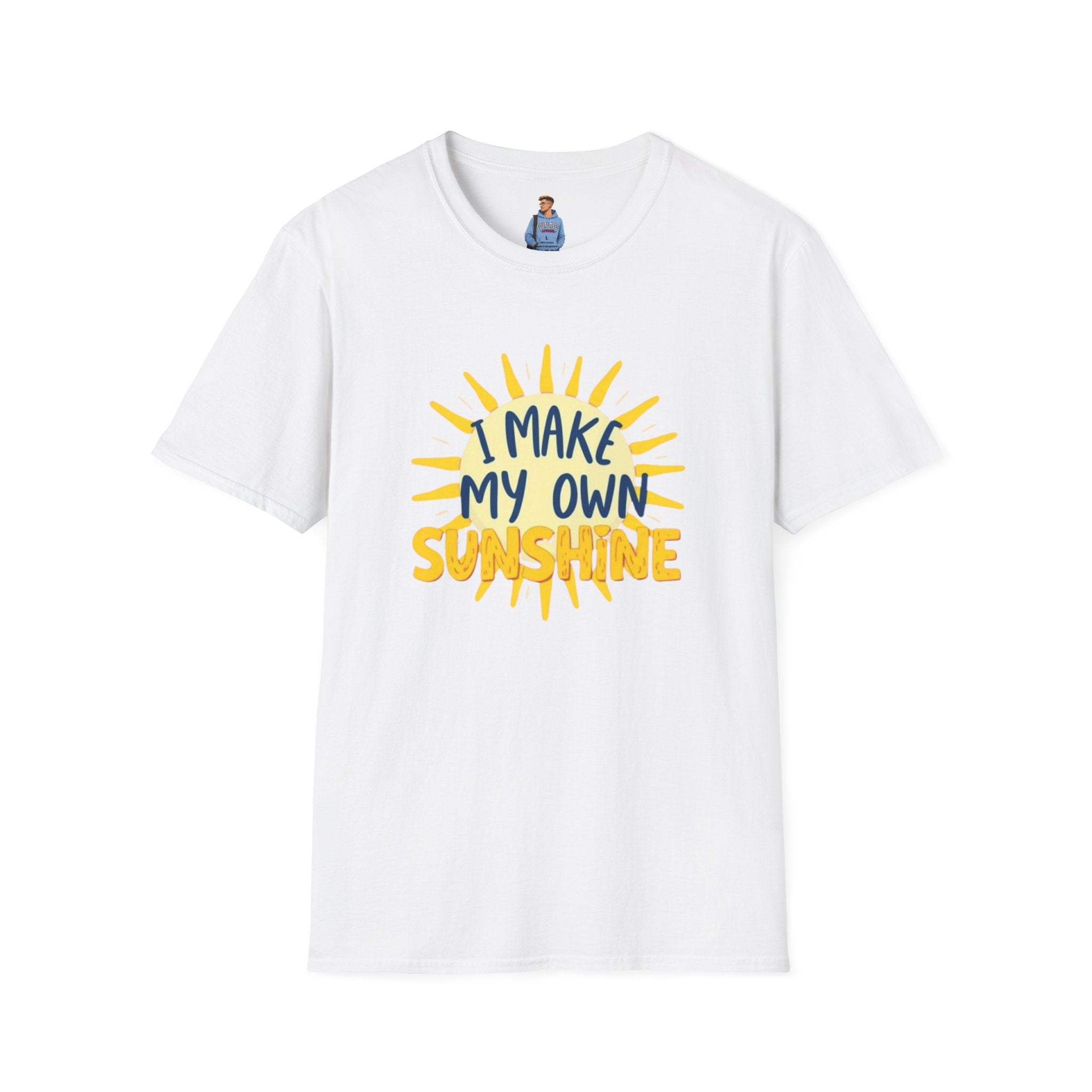I Make My Own Sunshine Unisex T-Shirt