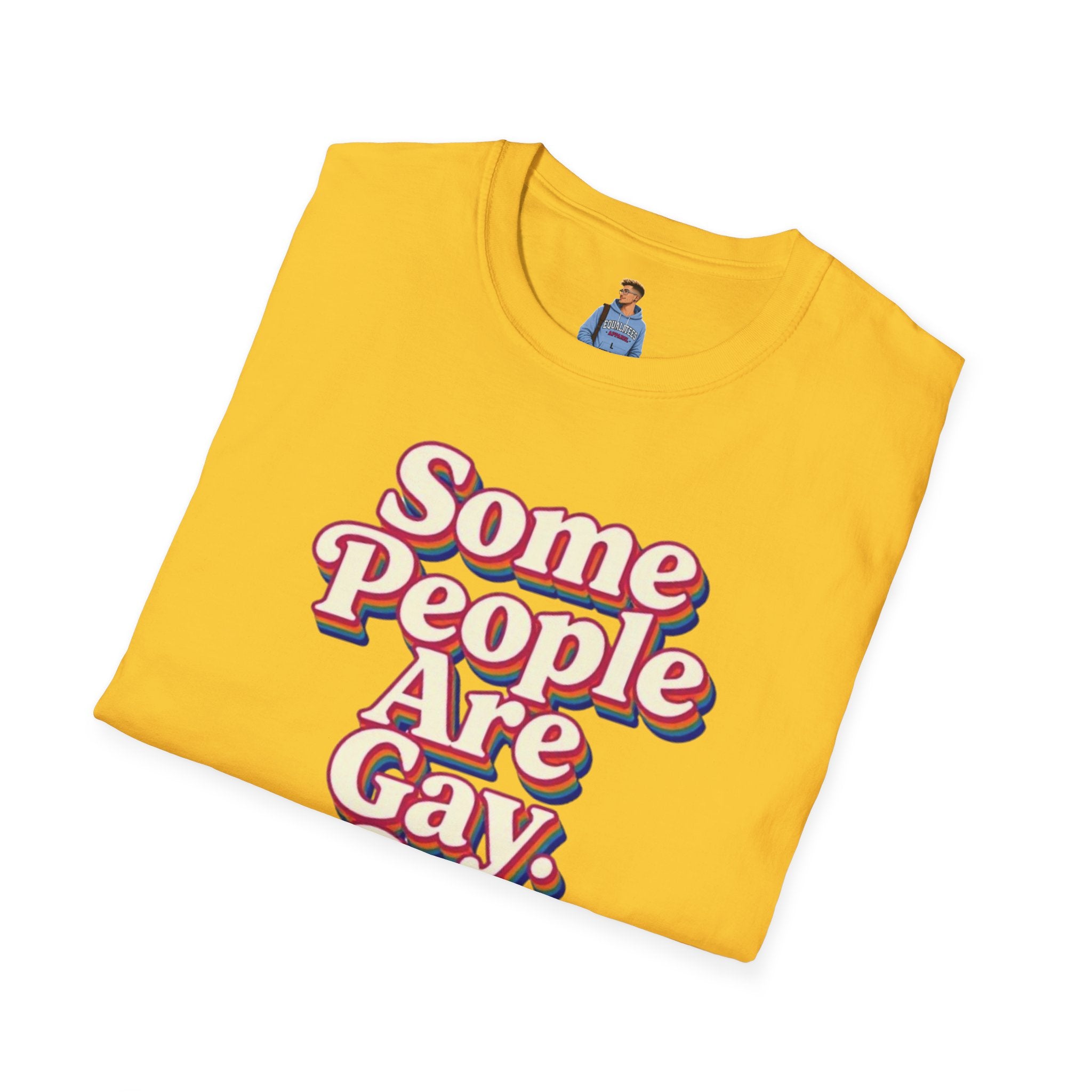 Some People Are Gay, Get Over It T-Shirt