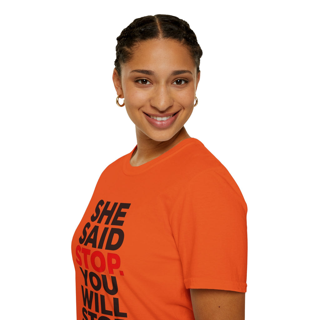 She Said Stop T-Shirt - Bold Statement Tee for Consent Awareness