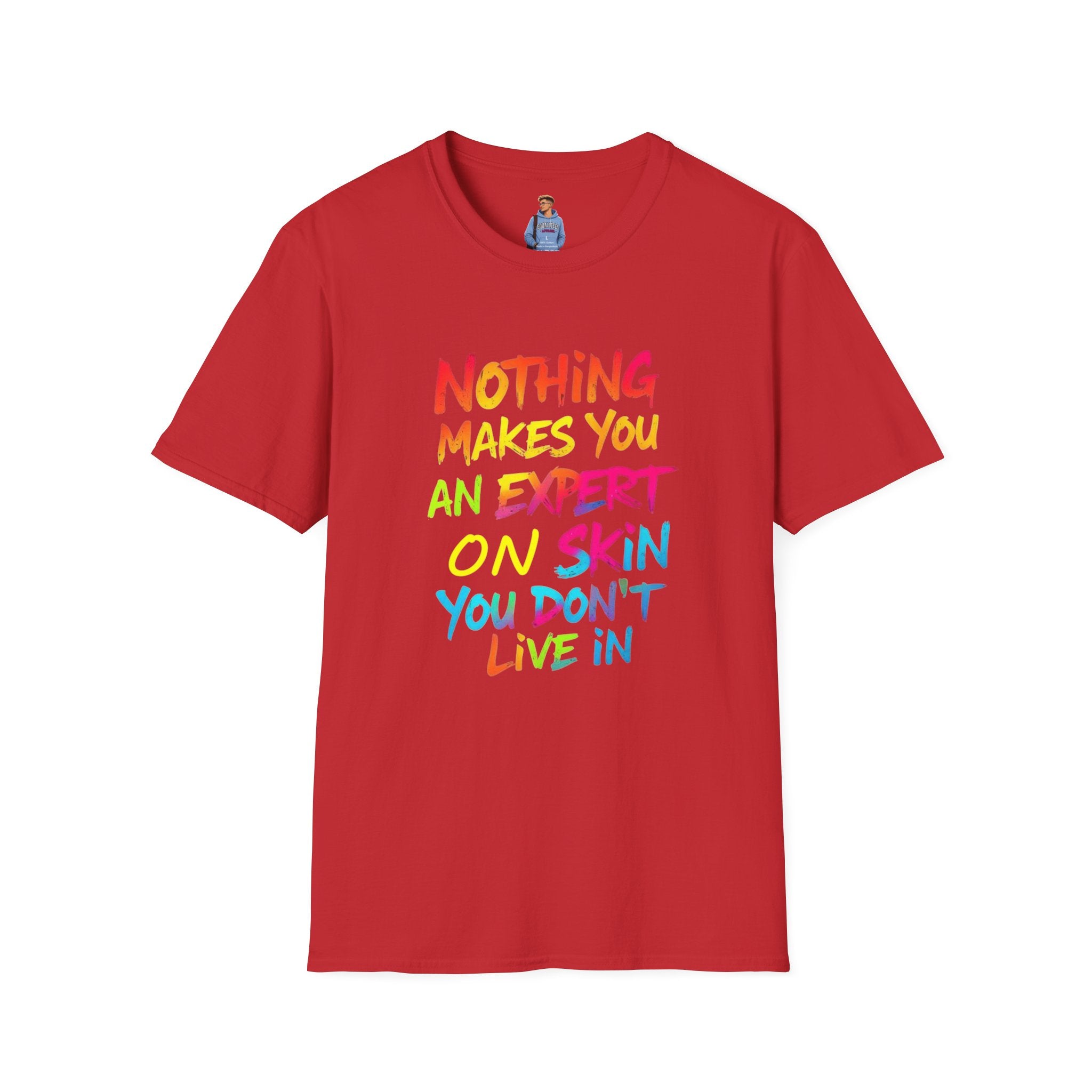 Nothing Makes You An Expert T-Shirt