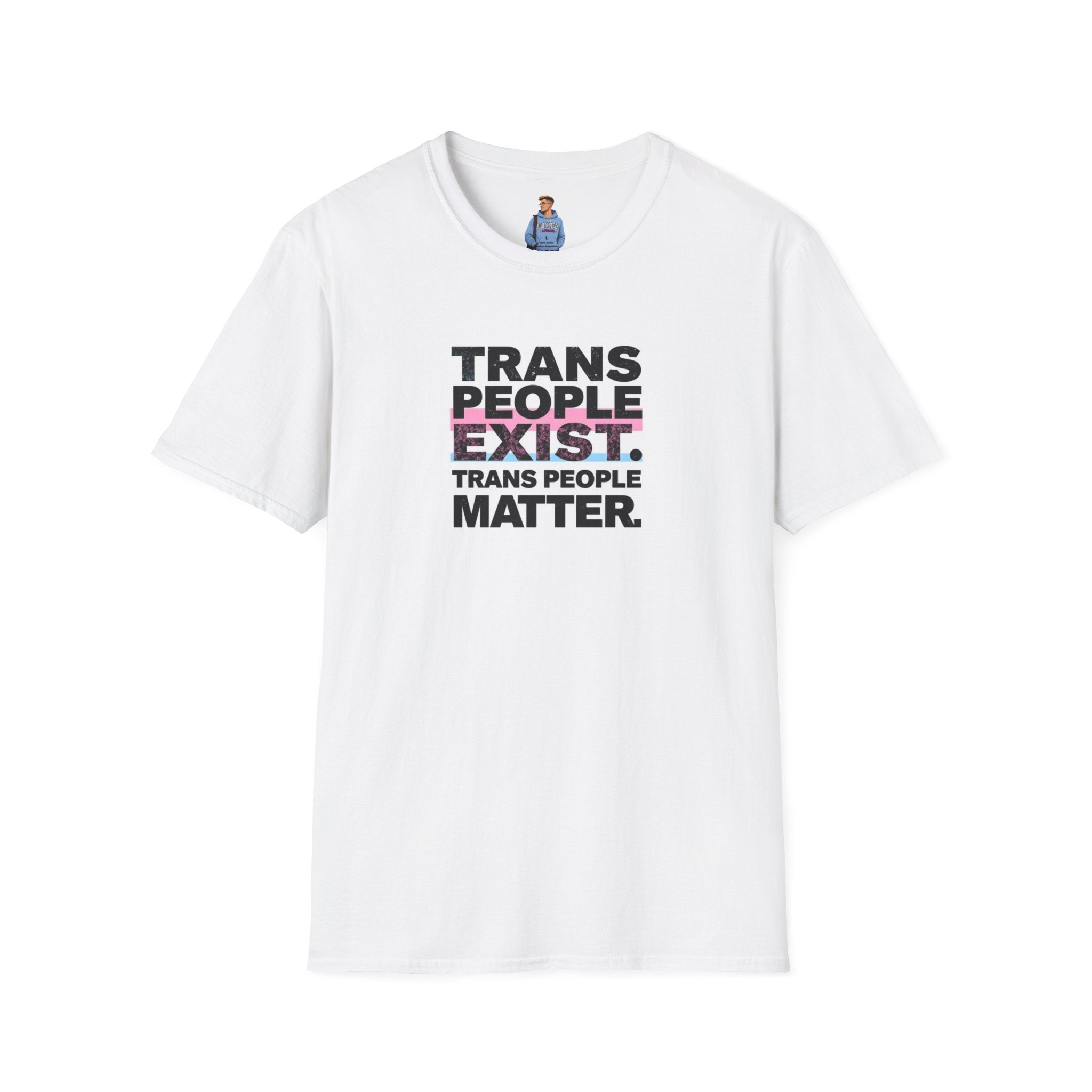Trans People Exist T-Shirt