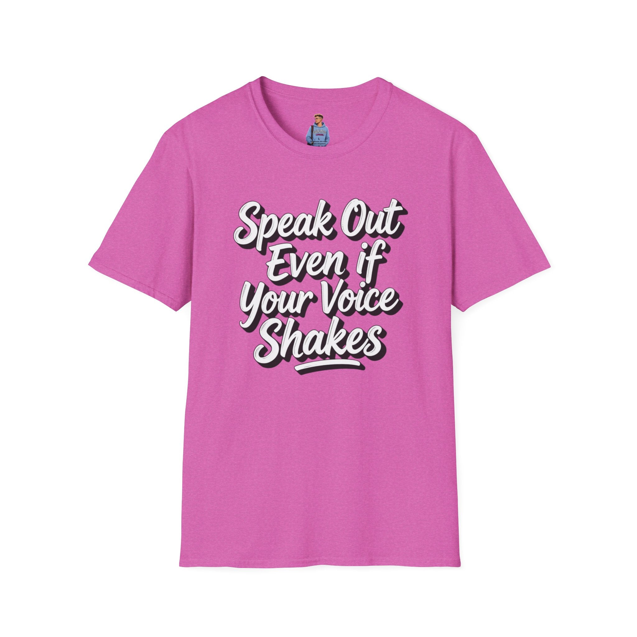 Speak Out T-Shirt Even If Your Voice Shakes
