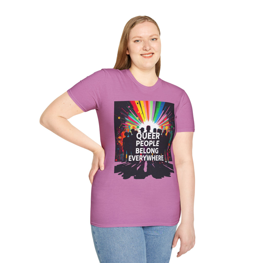 Unisex Softstyle T-Shirt - 'Queer People Belong Everywhere' Pride Graphic Tee