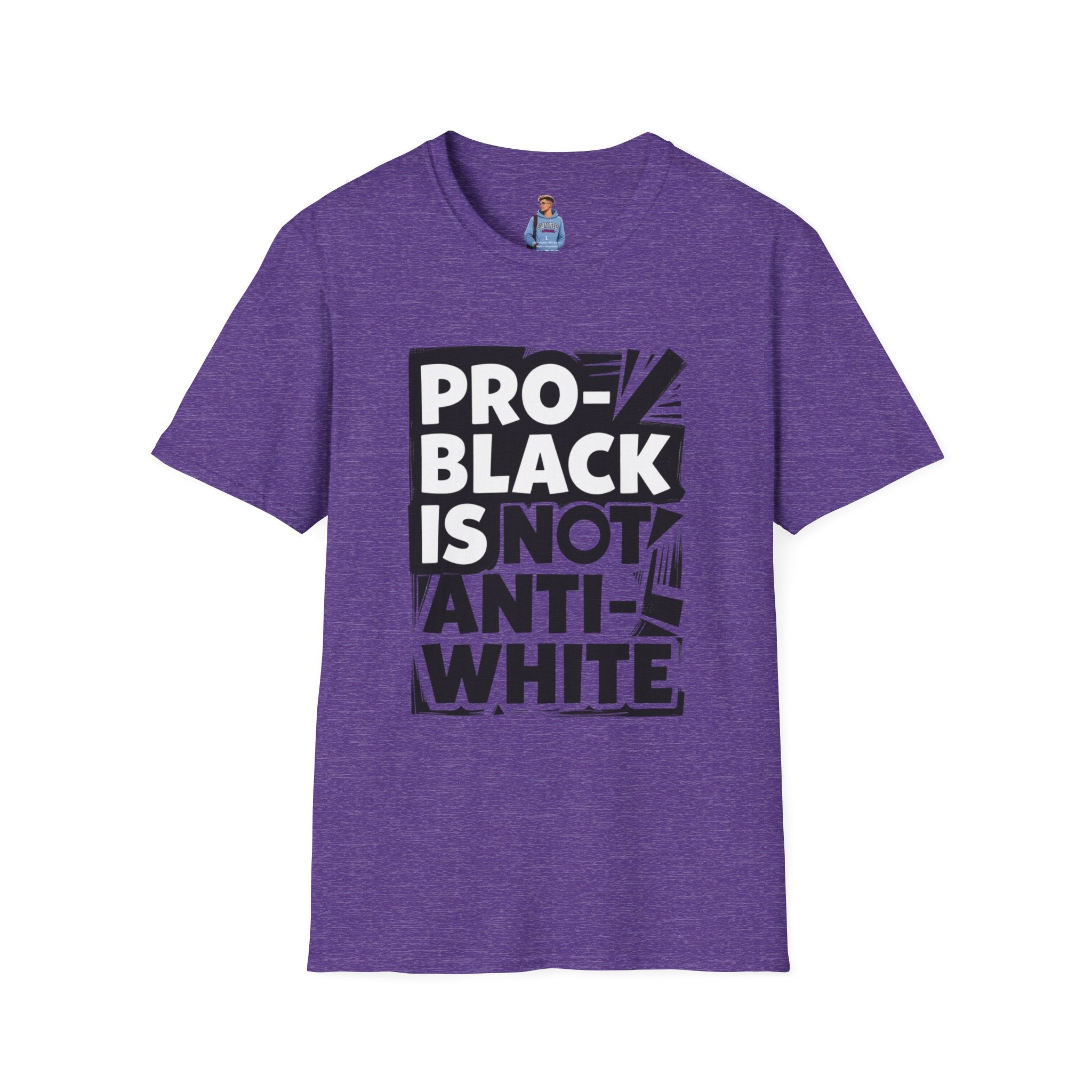 Pro-Black Is Not Anti-White Statement T-Shirt