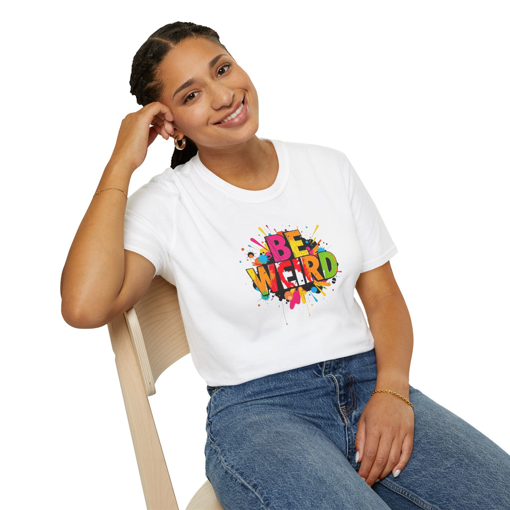 Be Weird Unisex Softstyle T-Shirt - Fun and Colorful Graphic Tee for Self-Expression