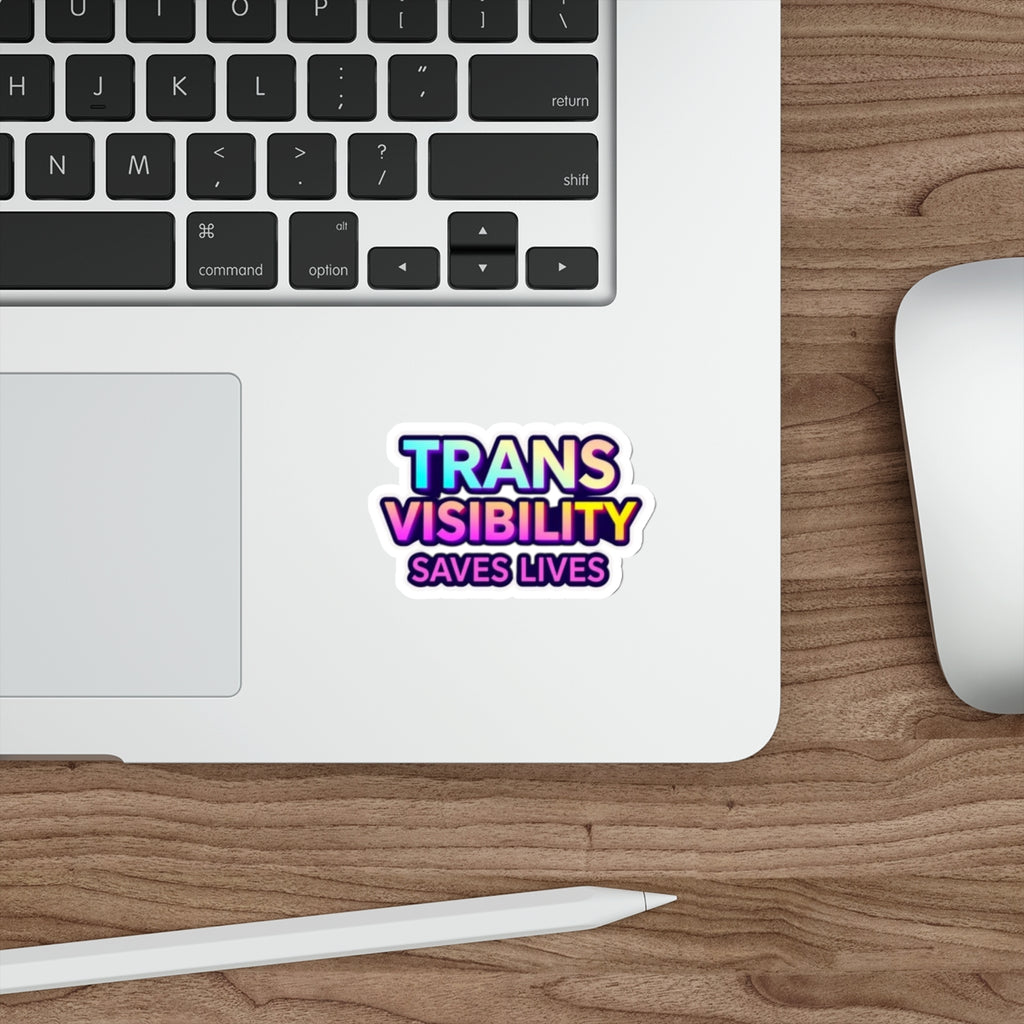 Die-Cut Stickers - TRANS VISIBILITY SAVES LIVES - EqualiTees.Me