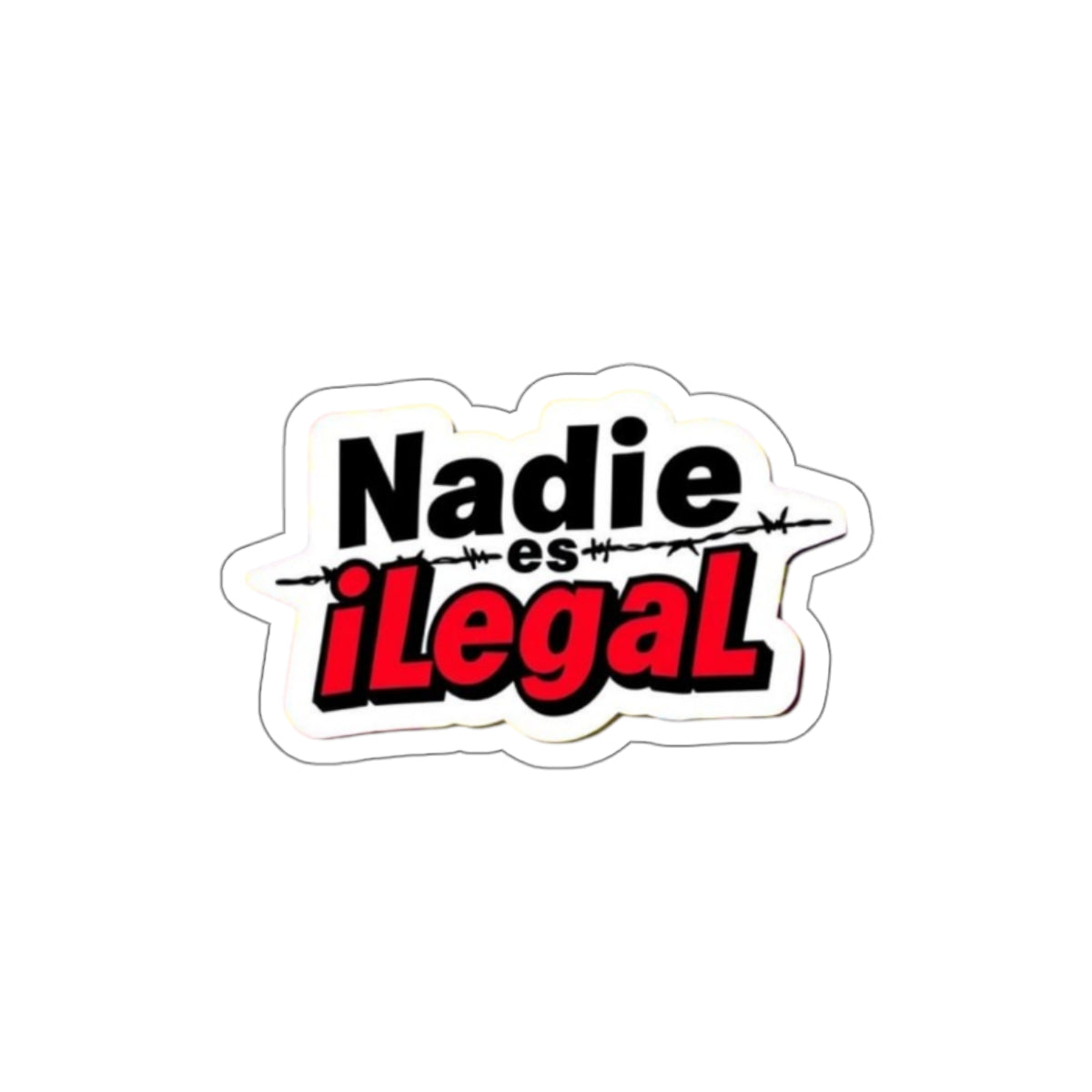 Nadie es Ilegal Sticker - EqualiTees.Me