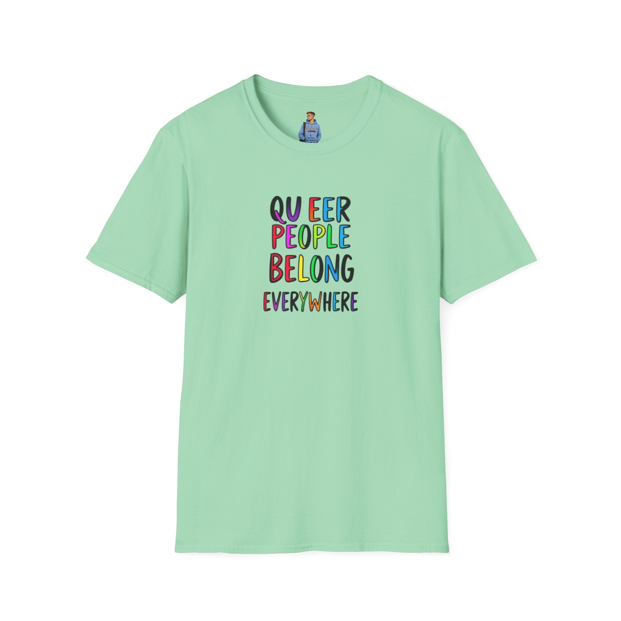 Camiseta unisex de estilo suave Queer Pride: "Las personas queer pertenecen a todas partes"