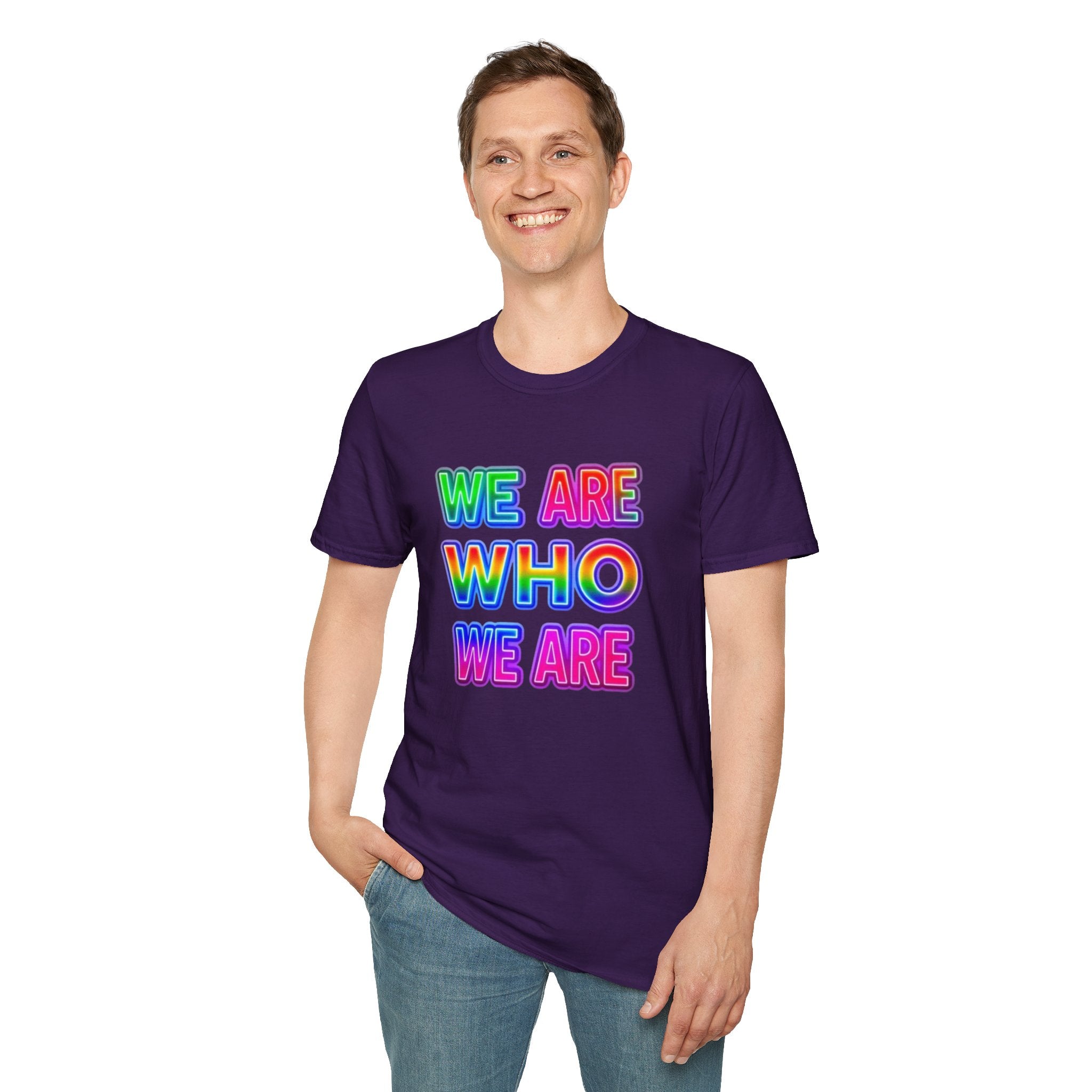 Pride Statement T-Shirt - 'We Are Who We Are' - Unisex Softstyle Tee for Self-Expression