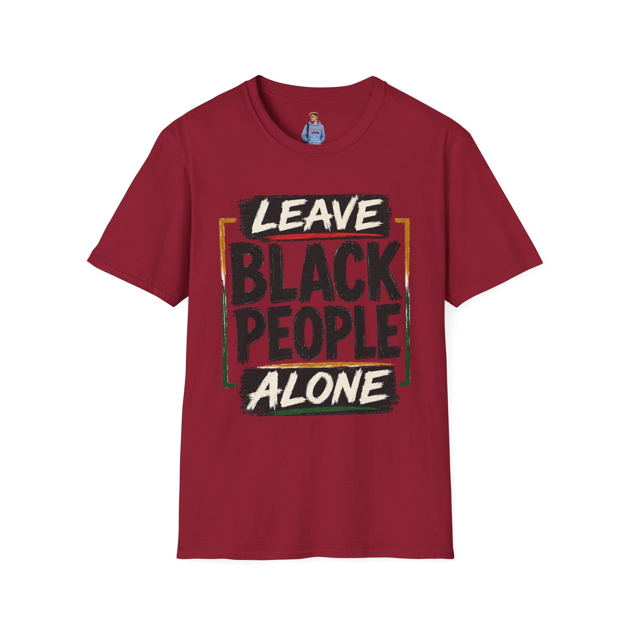 T-Shirt — "Leave Black People Alone" Social Justice Statement Tee