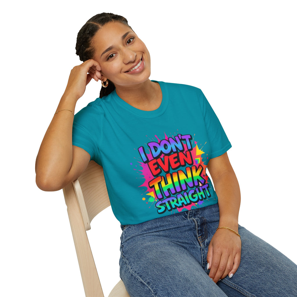 I Don't Even Think Straight T-Shirt
