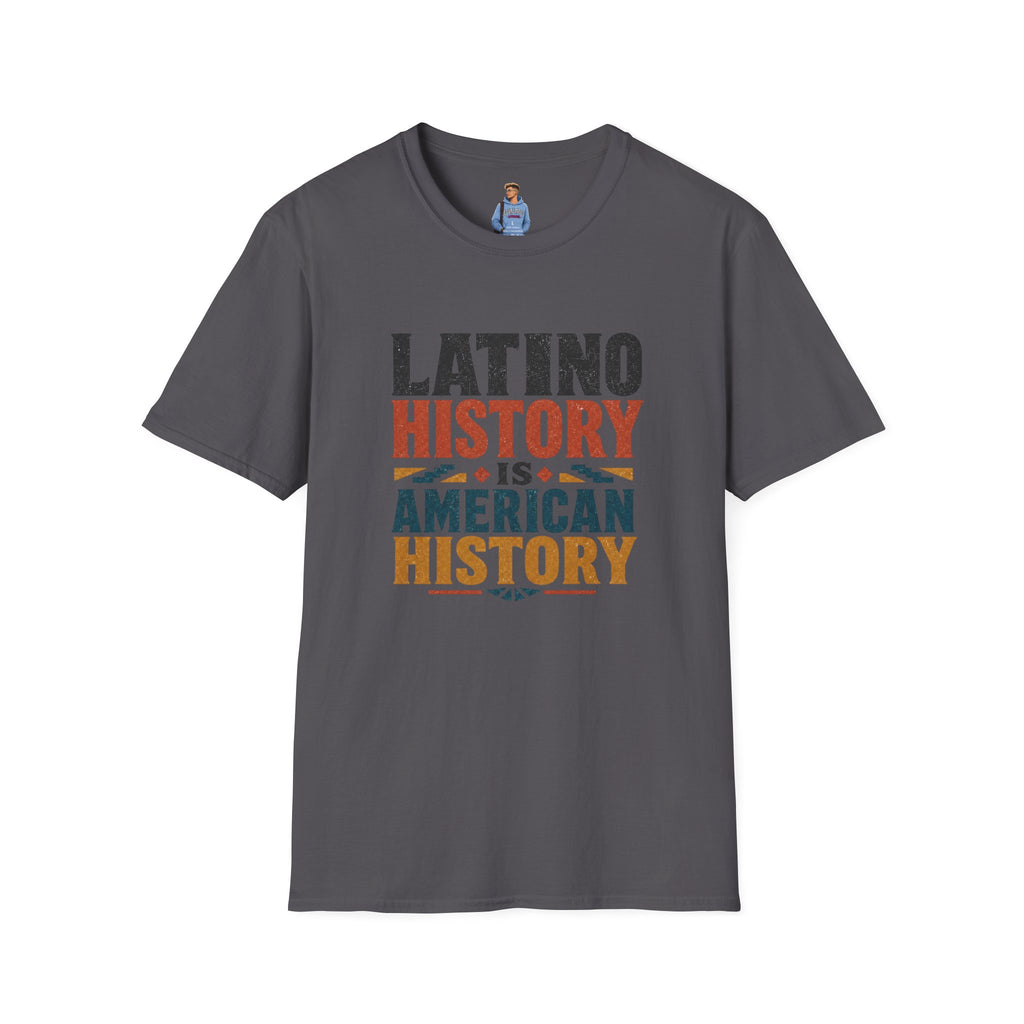 Latino History Is American History T-Shirt