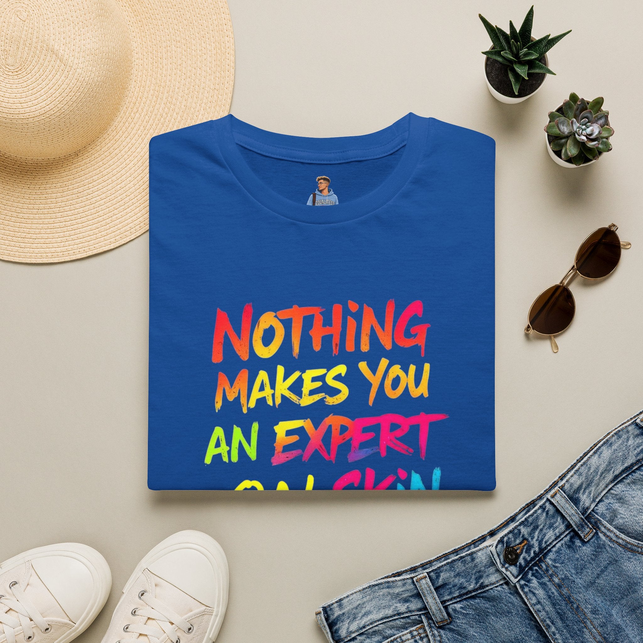 Nothing Makes You An Expert T-Shirt