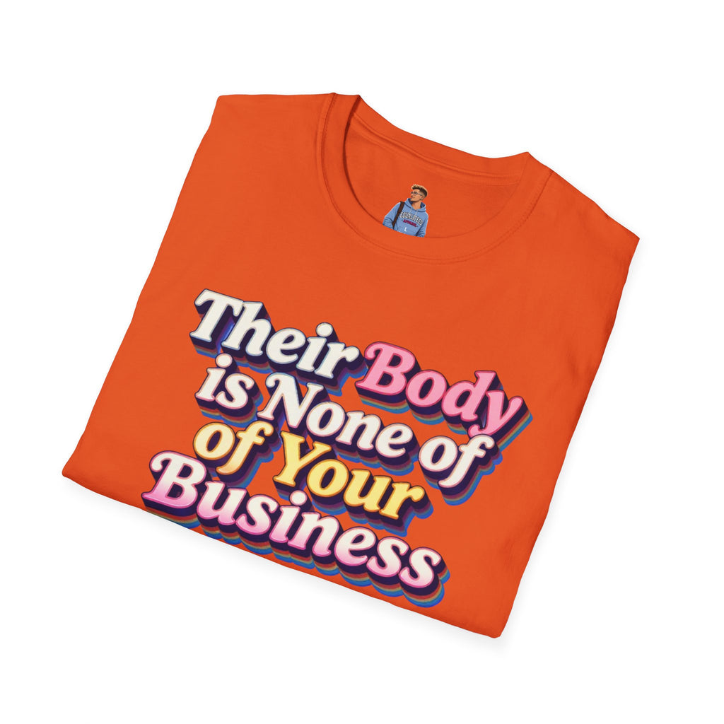 Bodily Autonomy T-Shirt - Their Body Is None of Your Business T-Shirt