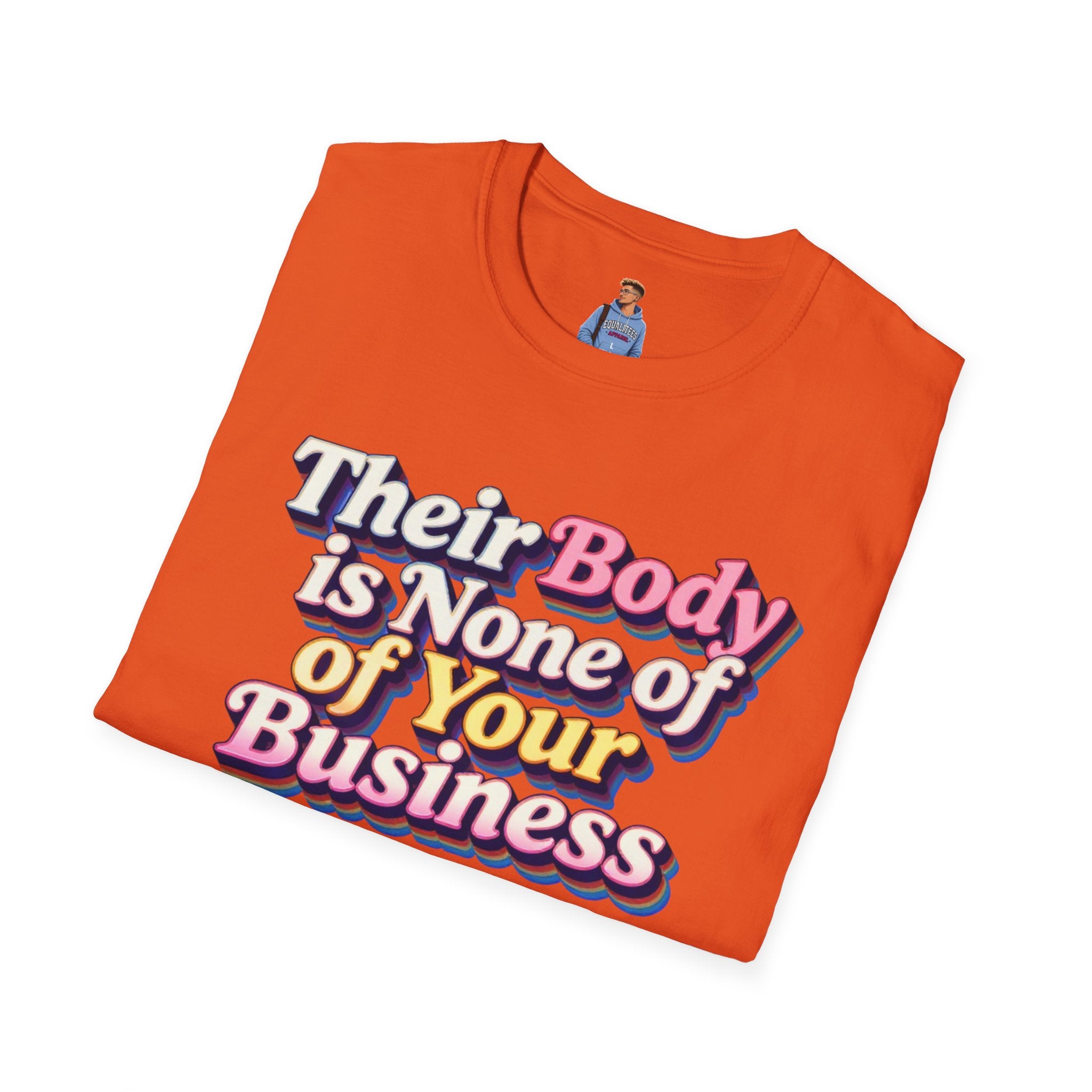 Bodily Autonomy T-Shirt - Their Body Is None of Your Business T-Shirt