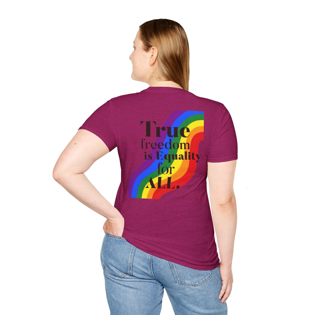 Pride-Theme Unisex Softstyle T-Shirt - "True freedom is Equality for ALL"