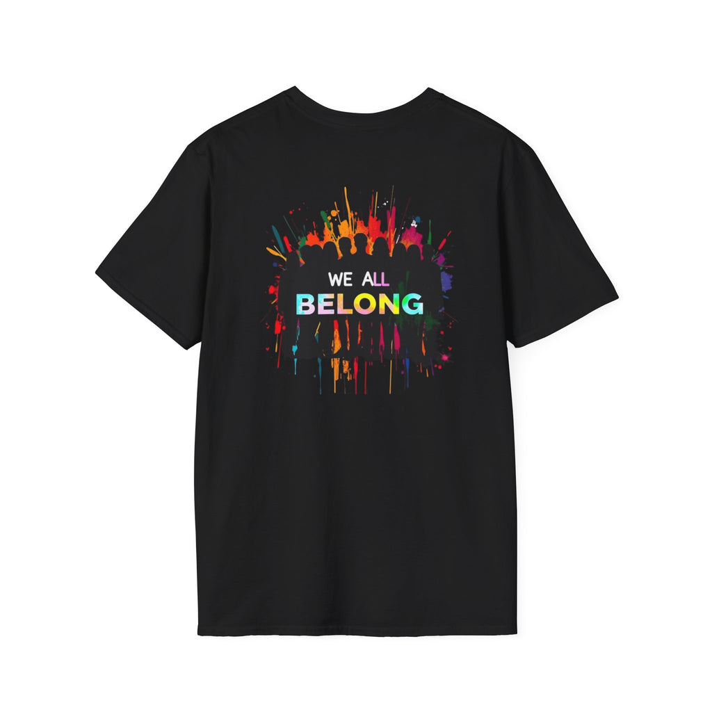 LGBTQ+ Pride Unisex T-Shirt - "Hate Never Made Anyone Less Queer" & "We All Belong" Design
