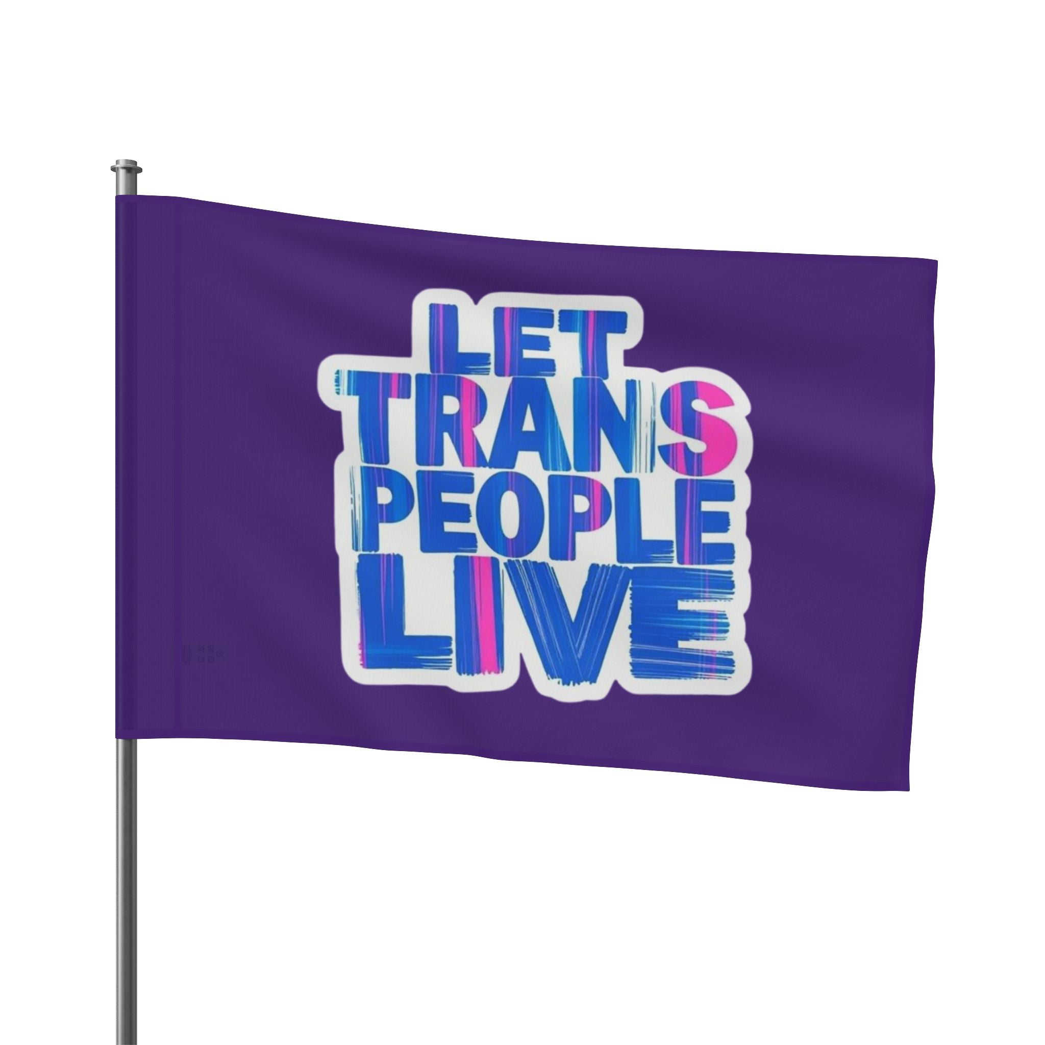 Let Trans People Live Protest Flag - EqualiTees.Me