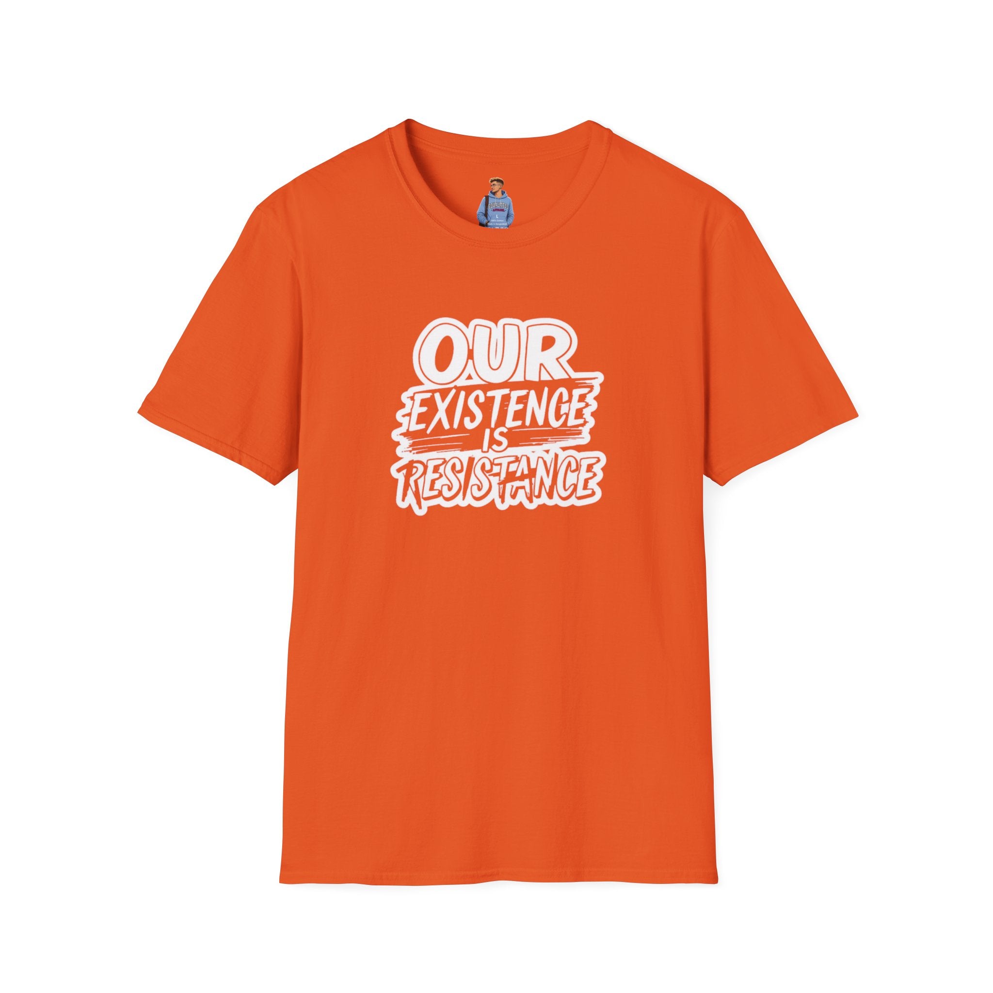 Our Existence is Resistance T-Shirt