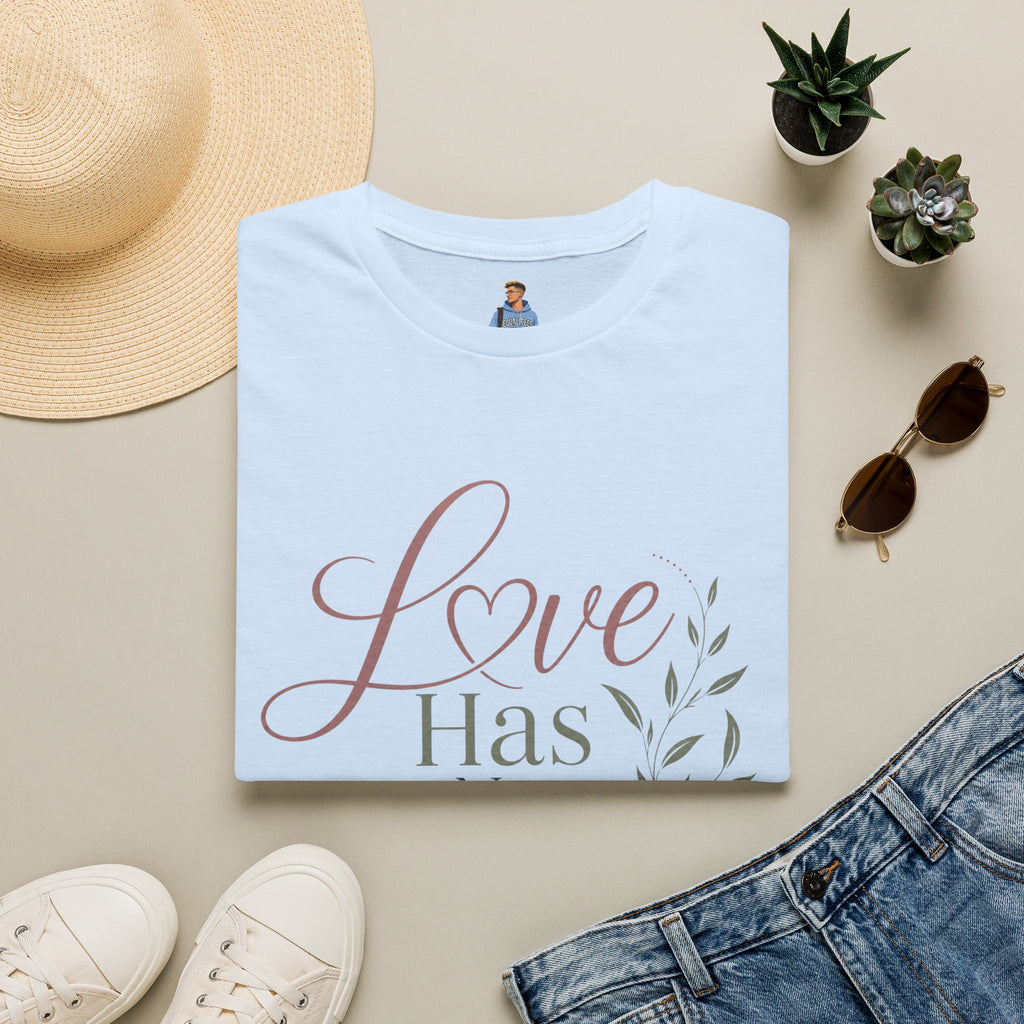 Love Has No Fear T-Shirt — Inspirational Tee