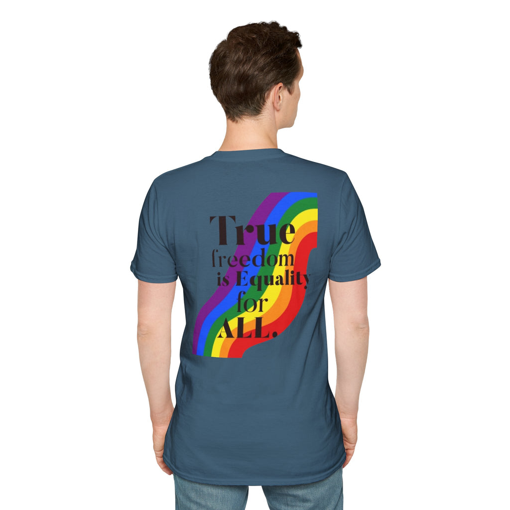 Pride-Theme Unisex Softstyle T-Shirt - "True freedom is Equality for ALL"