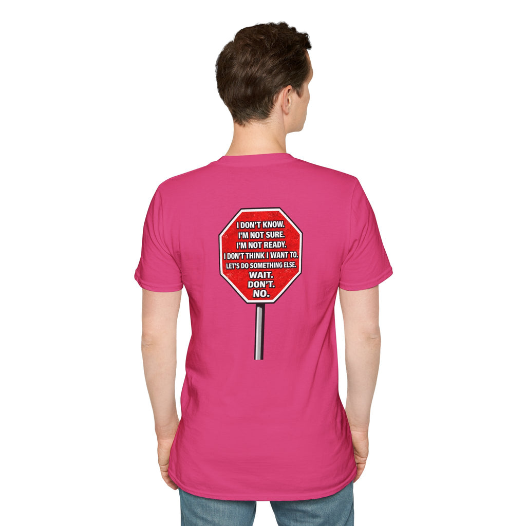 They Said Stop You Will Stop T-Shirt - Consent Awareness